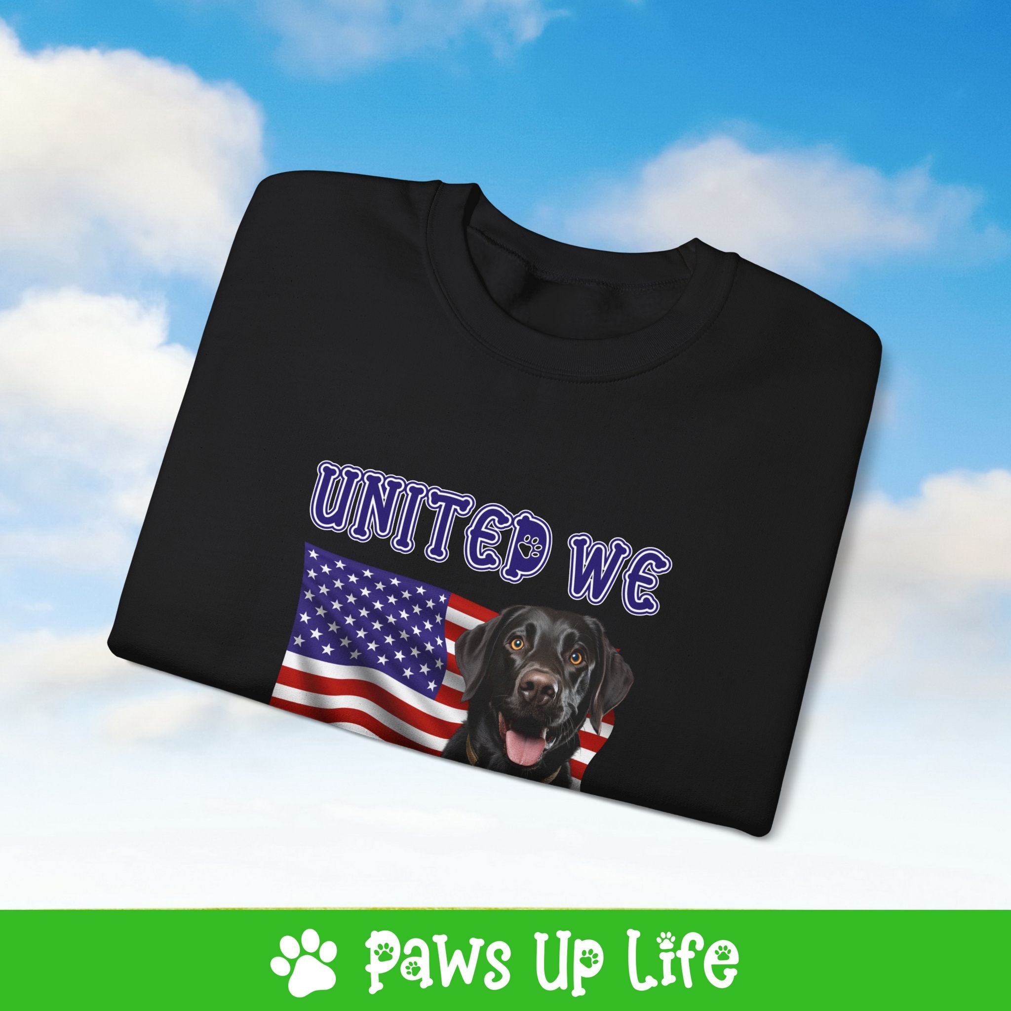 Black Lab Labrador Retriever Dog United We Love Dog Crewneck Sweatshirt, Unisex Gift for Animal Lovers, Dog Mom Dad Sweatshirt, Cute Dog Lover Apparel, Fun Pet | Paws Up Life, LLC