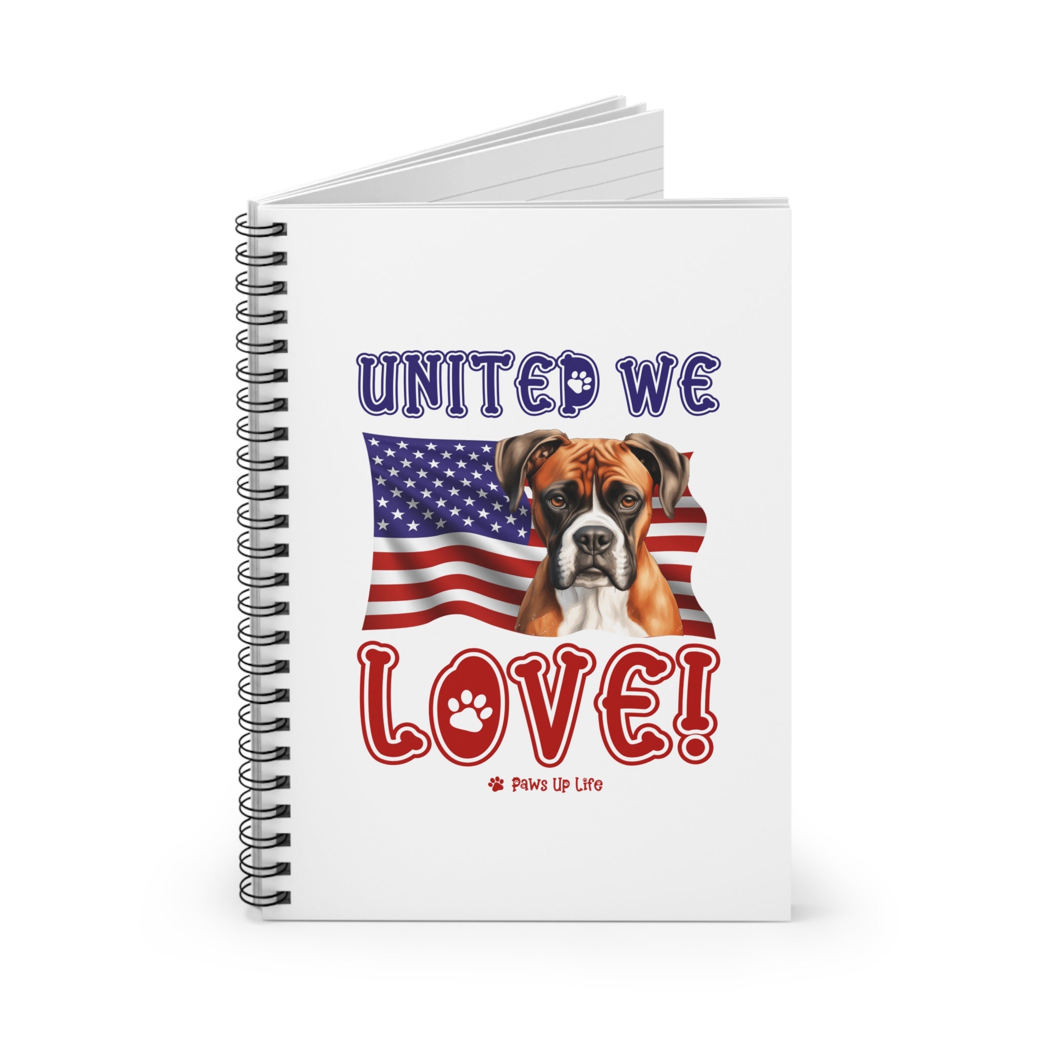 Boxer Dog United We Love Spiral Notebook for Office and Home - Ruled Line | Paws Up Life, LLC