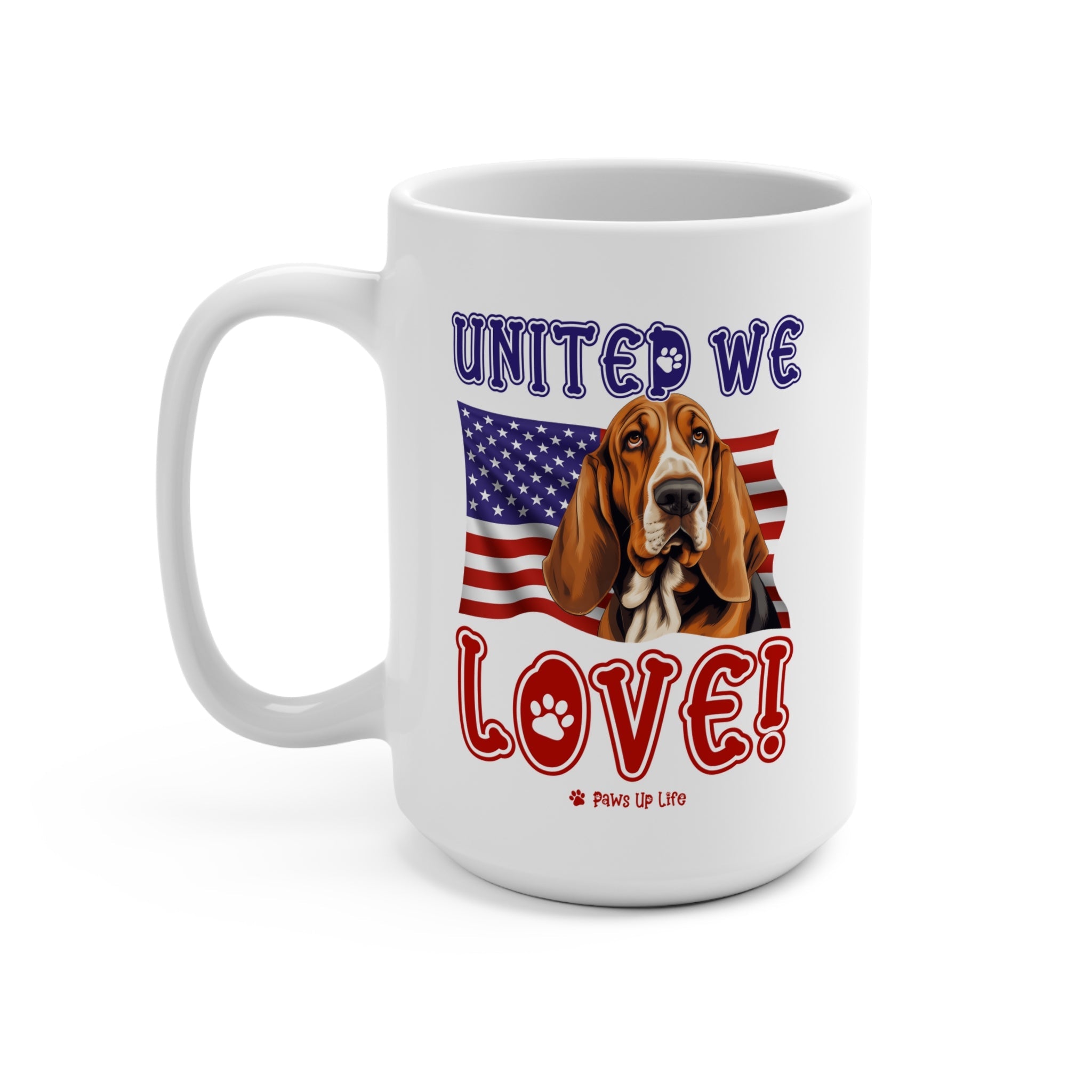 Basset Hound Dog United We Love 15oz Large Coffee Mug Ceramic Drinkware Tea Washable | Paws Up Life, LLC