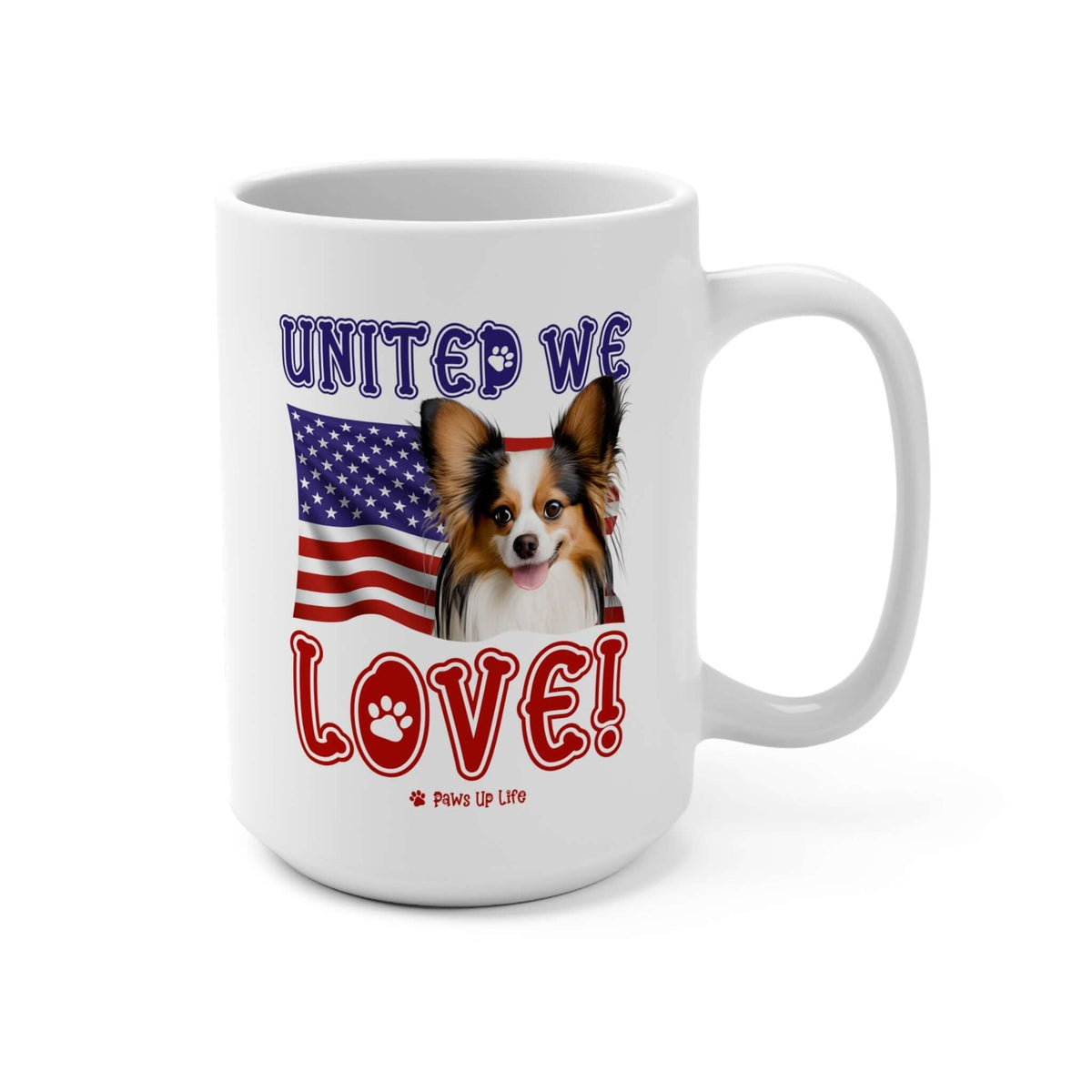 Papillon Dog United We Love 15oz Large Coffee Mug Ceramic Drinkware Tea Washable | Paws Up Life, LLC