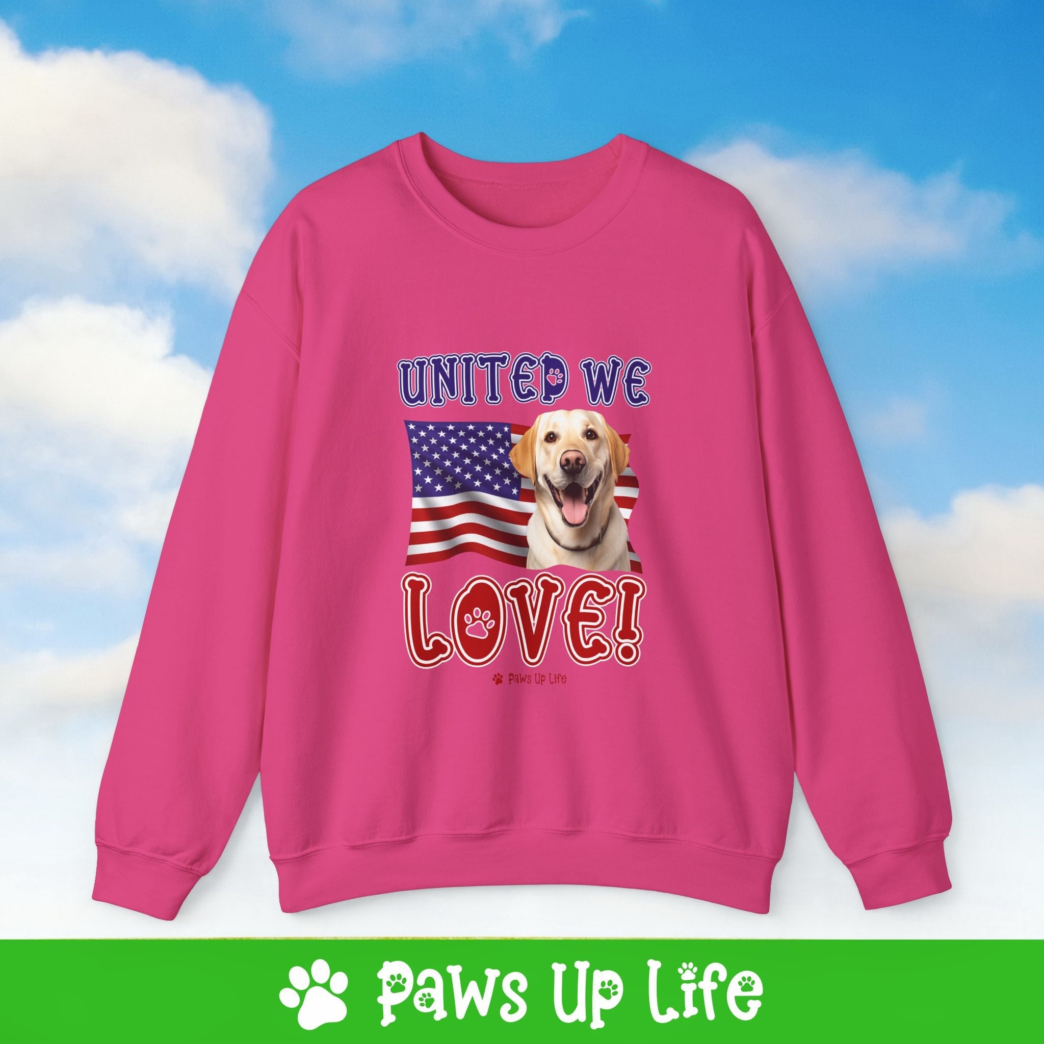 Yellow Lab Labrador Retriever Dog United We Love Dog Crewneck Sweatshirt, Unisex Gift for Animal Lovers, Dog Mom Dad Sweatshirt, Cute Dog Lover Apparel, Fun Pet | Paws Up Life, LLC