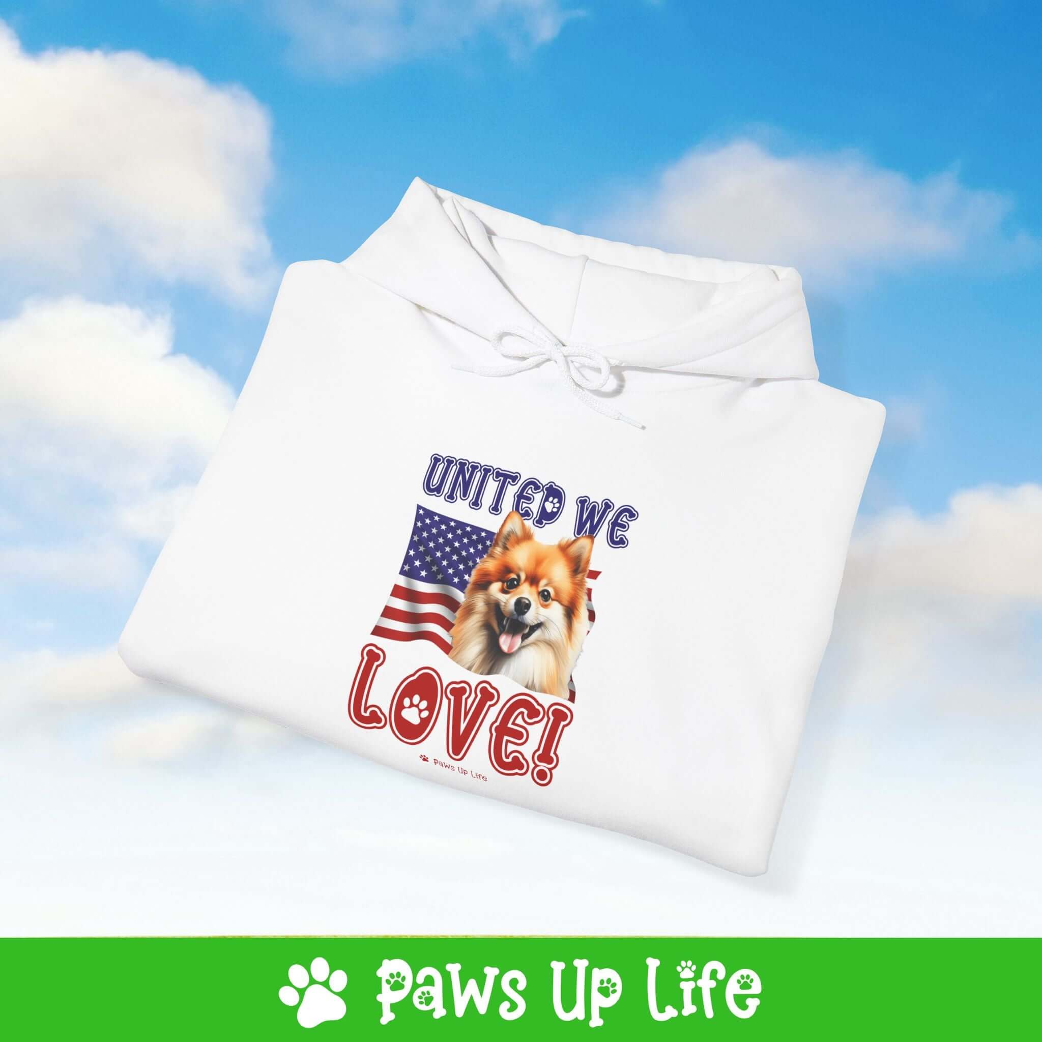 Pomeranian Dog United We Love Unisex Hoodie Hooded Sweatshirt Classic Comfy Cotton | Paws Up Life, LLC