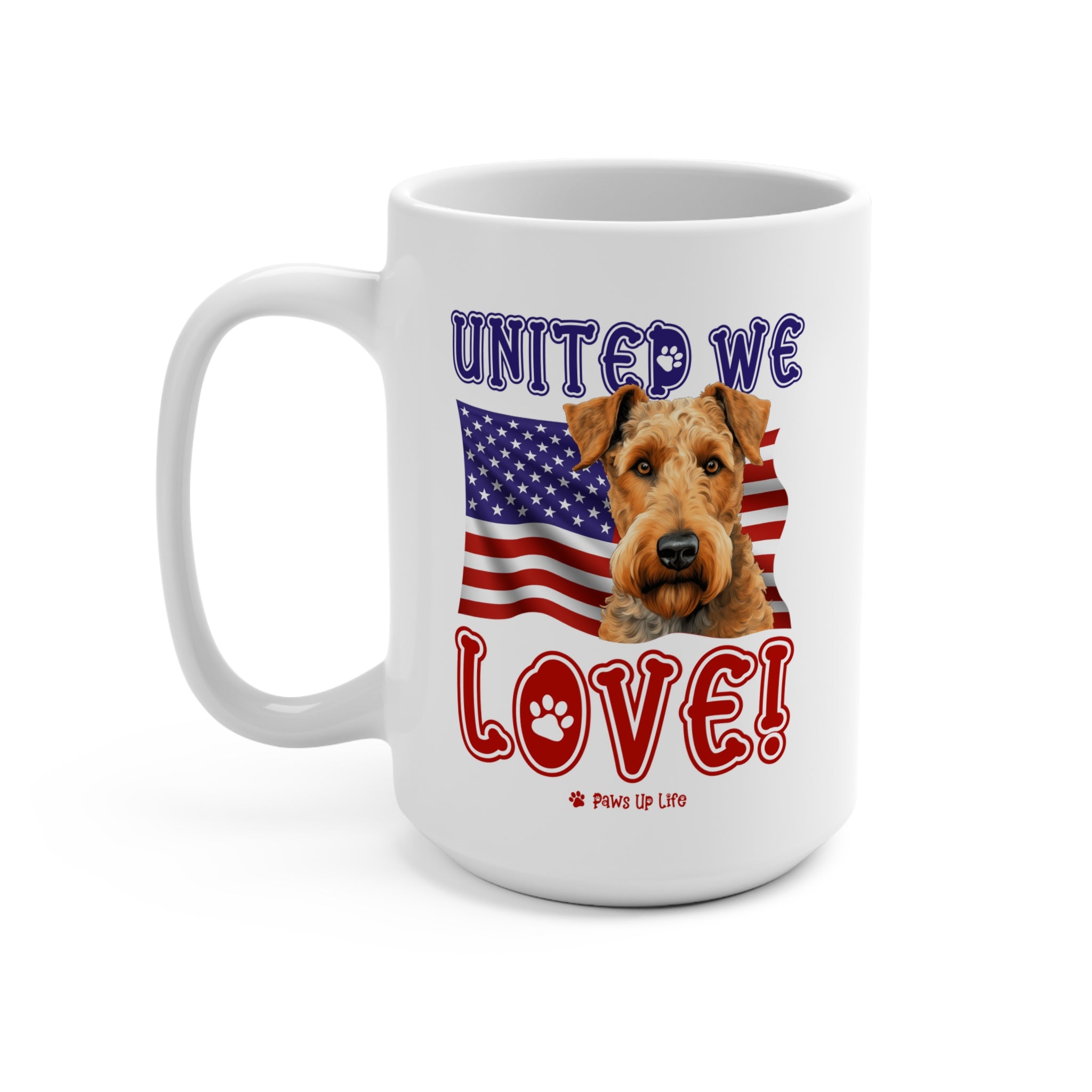 Airedale Terrier Dog United We Love 15oz Large Coffee Mug Ceramic Drinkware Tea Washable | Paws Up Life, LLC