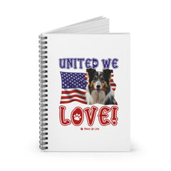 Collie Dog United We Love Spiral Notebook for Office and Home - Ruled Line | Paws Up Life, LLC