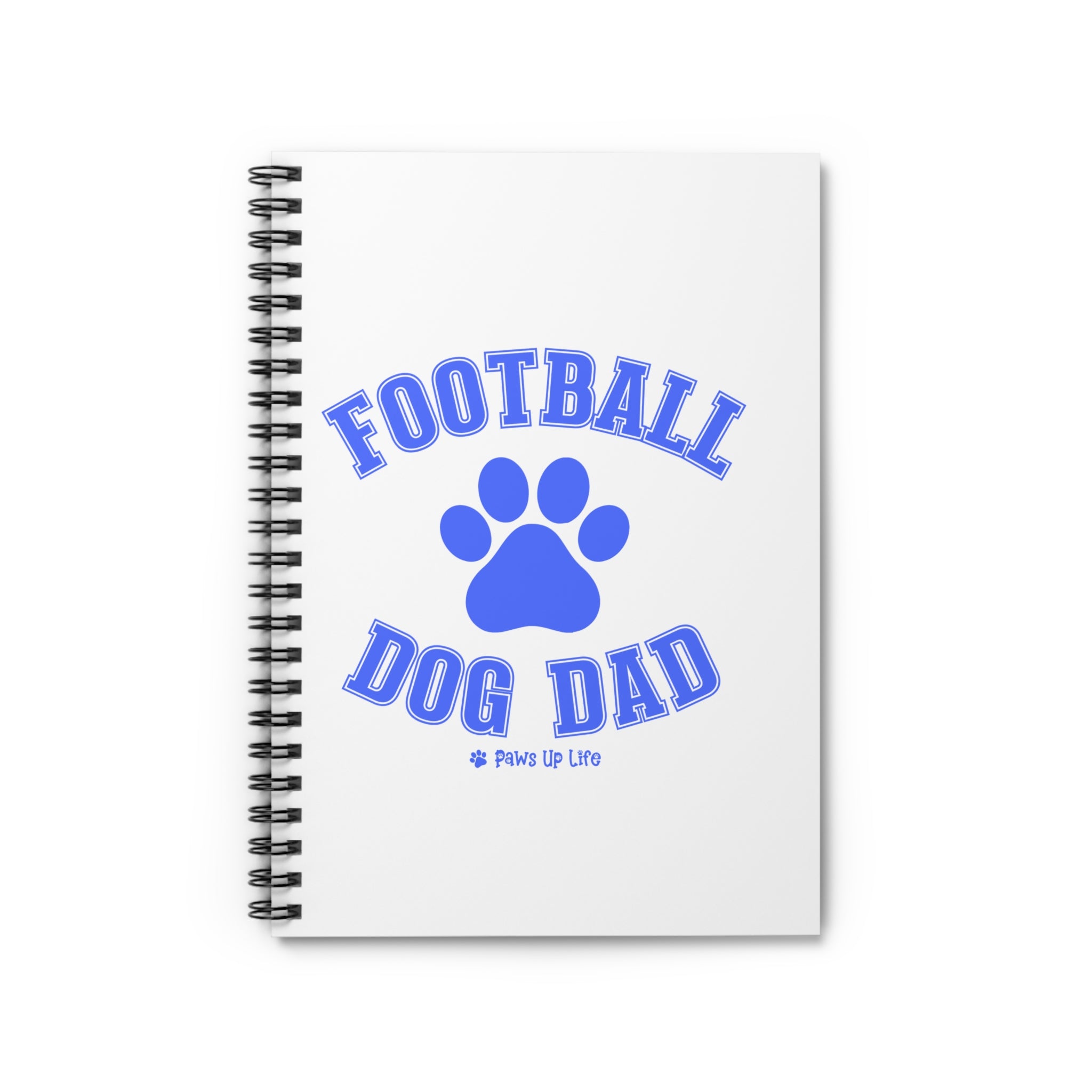 Football Dog Dad Spiral Notebook for Office and Home - Ruled Line | Paws Up Life, LLC