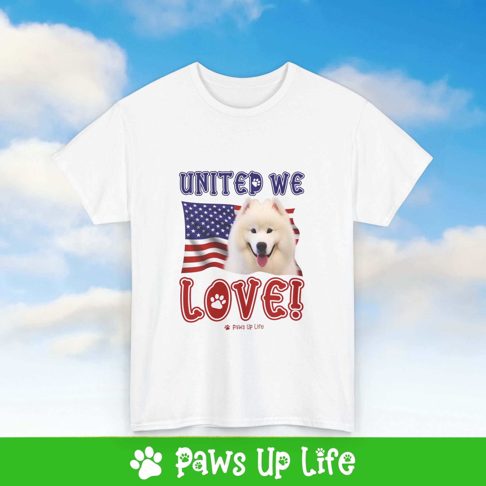 "United We Love" Samoyed Lover T-Shirt – Perfect Patriotic Gift for Dog Lovers, Unisex Dog Mom & Dad Tee with a Fun Dog Design