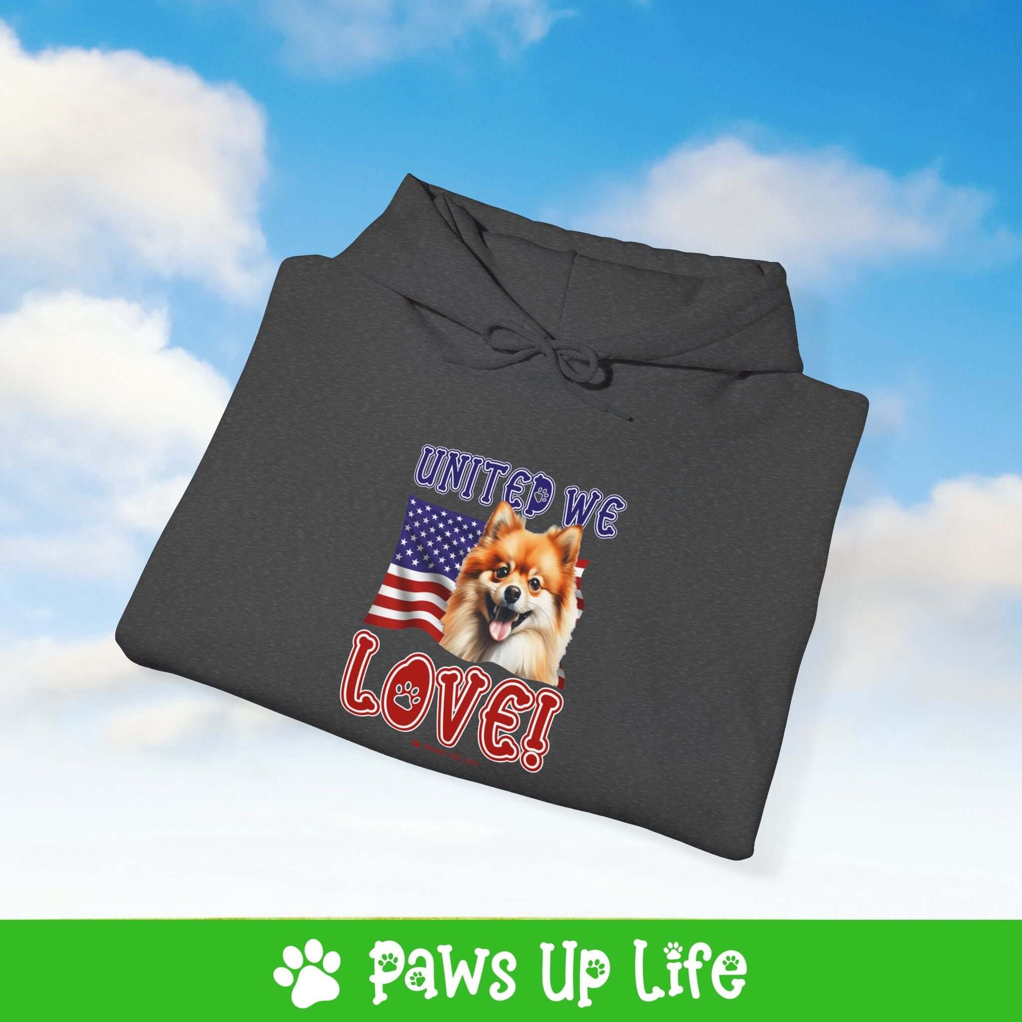 Pomeranian Dog United We Love Unisex Hoodie Hooded Sweatshirt Classic Comfy Cotton | Paws Up Life, LLC