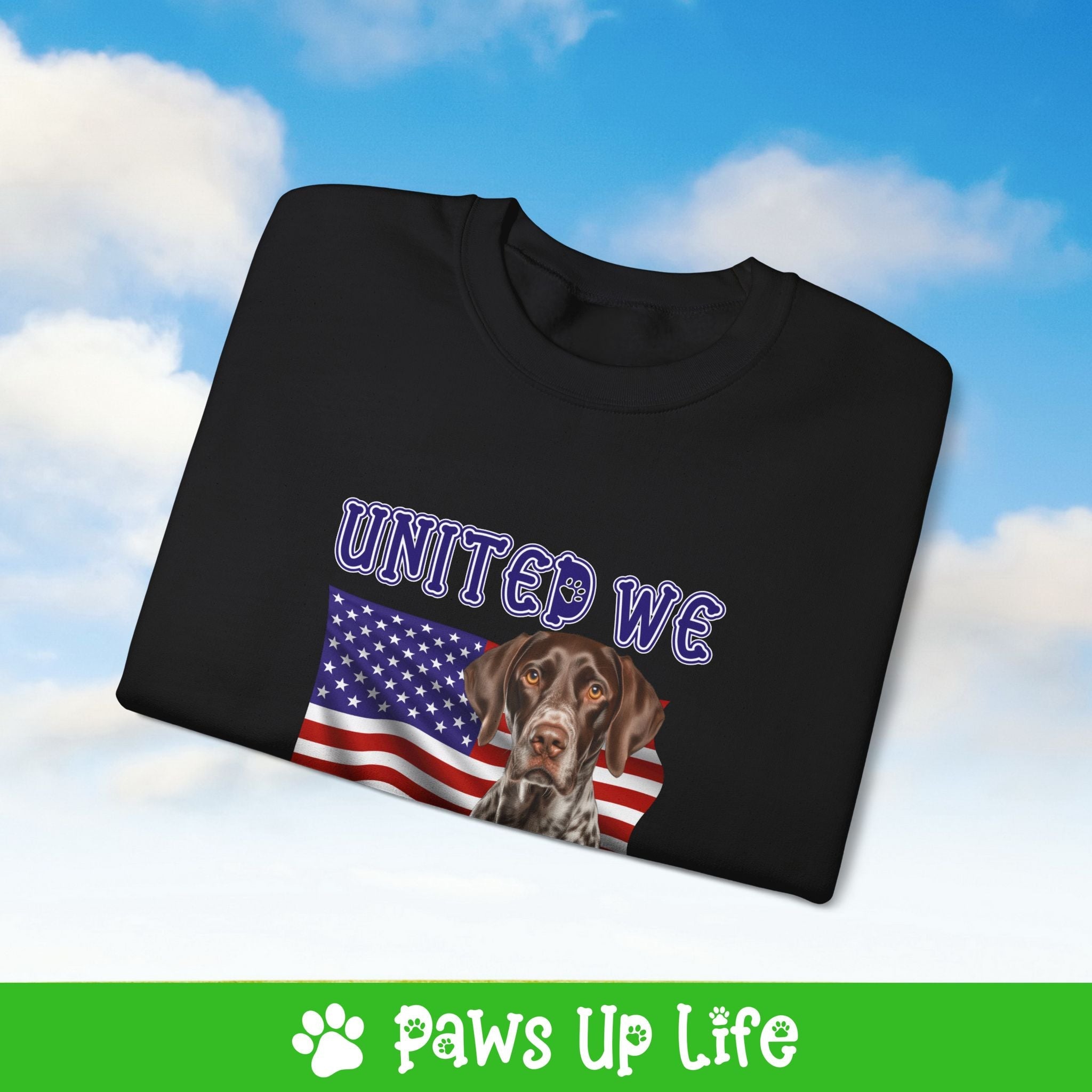 German Shorthaired Pointer Dog United We Love Dog Crewneck Sweatshirt, Unisex Gift for Animal Lovers, Dog Mom Dad Sweatshirt, Cute Dog Lover Apparel, Fun Pet | Paws Up Life, LLC