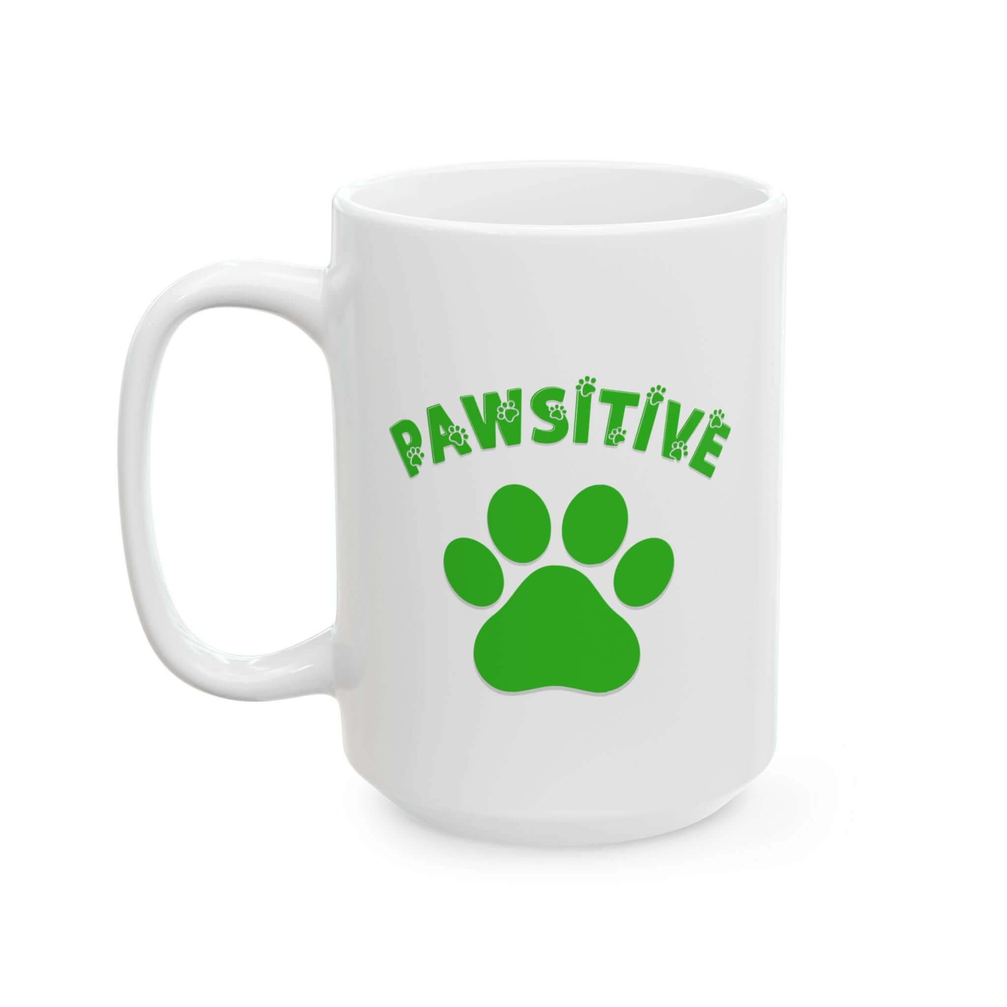 Ceramic Mug - Pawsitive Inspirational Dog Lovers Coffee Mug | Paws Up Life, LLC