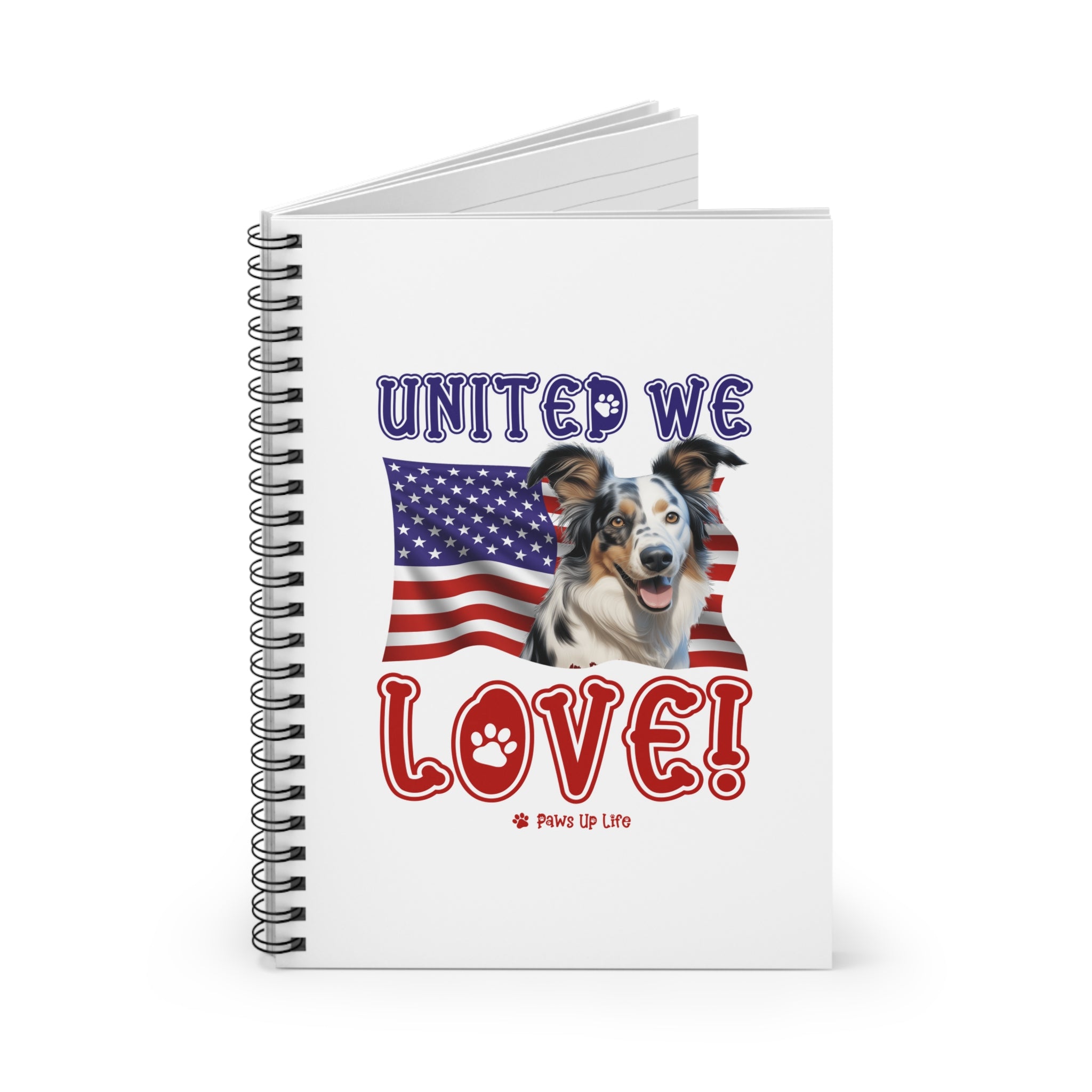 Australian Koolie Dog United We Love Spiral Notebook for Office and Home - Ruled Line | Paws Up Life, LLC