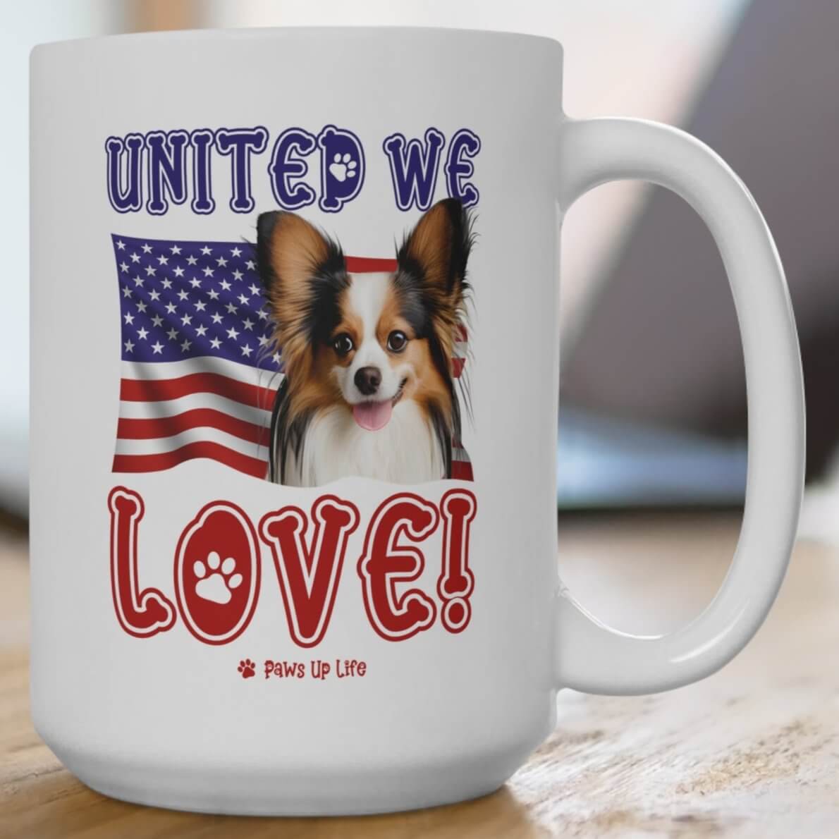 Papillon Dog United We Love 15oz Large Coffee Mug Ceramic Drinkware Tea Washable | Paws Up Life, LLC