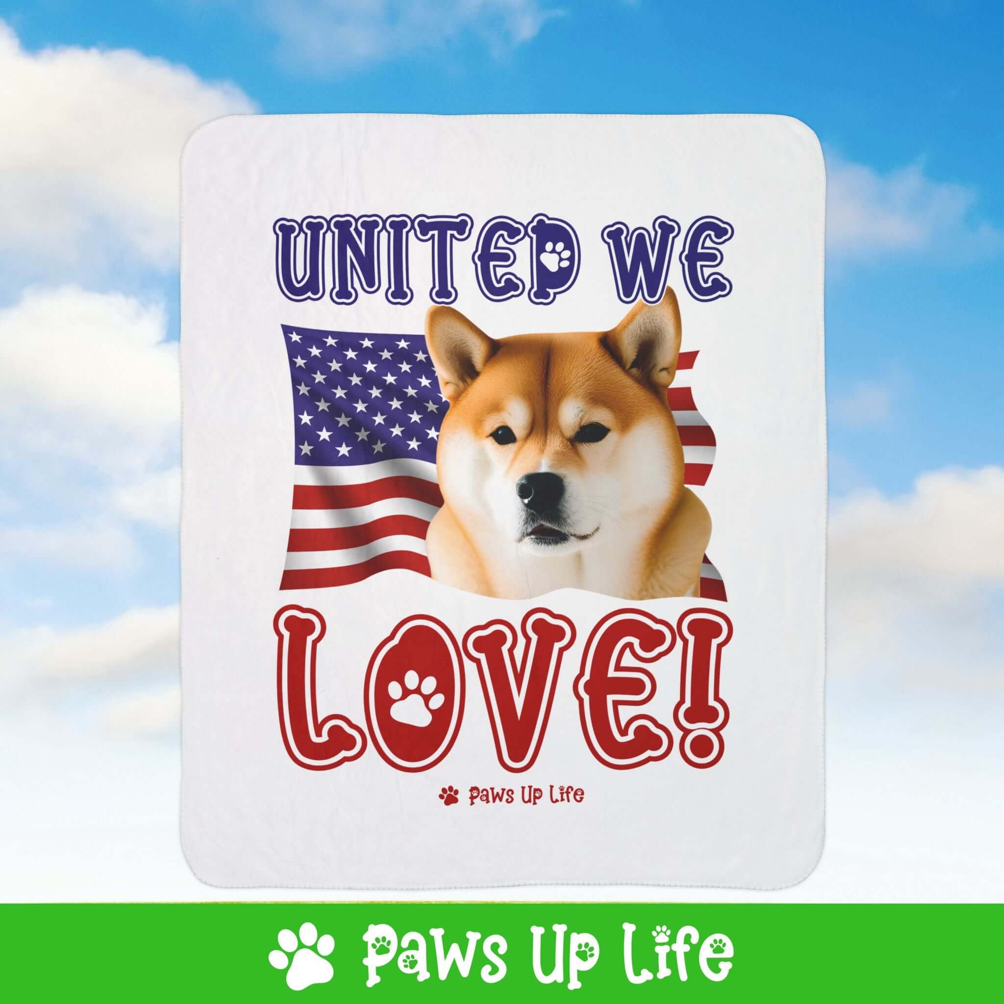 "United We Love" Shiba Inu Patriotic Fleece Sherpa Blanket - Perfect for Snuggling and Cozy Napping | Paws Up Life, LLC