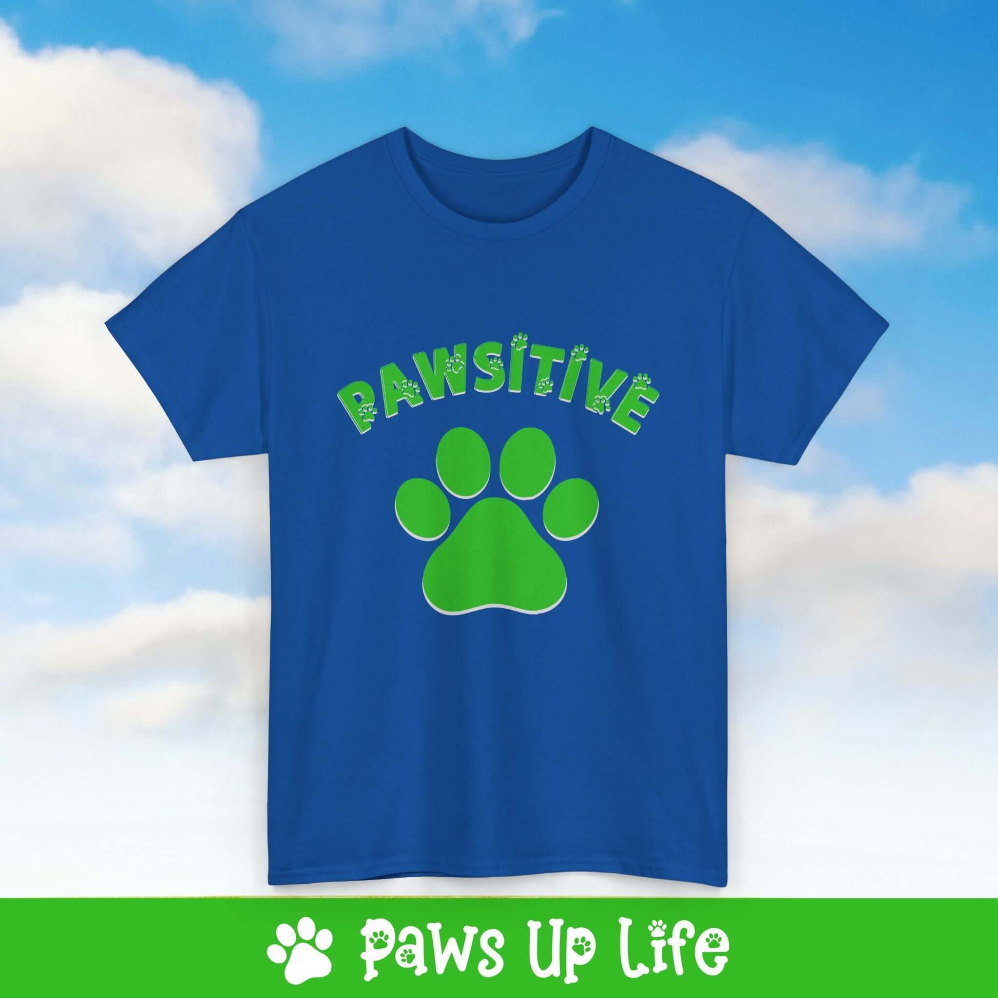 Dog Lover Tee - Pawsitive Unisex Shirt | Paws Up Life, LLC