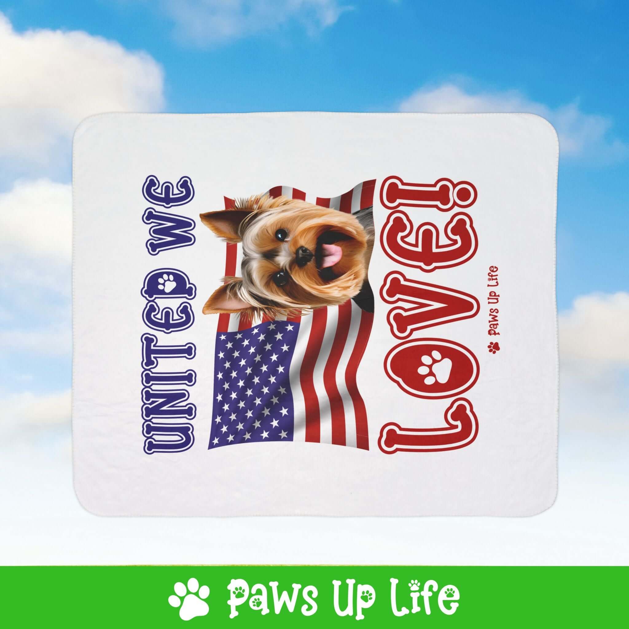 "United We Love" Yorkshire Terrier Patriotic Fleece Sherpa Blanket - Perfect for Snuggling and Cozy Napping | Paws Up Life, LLC