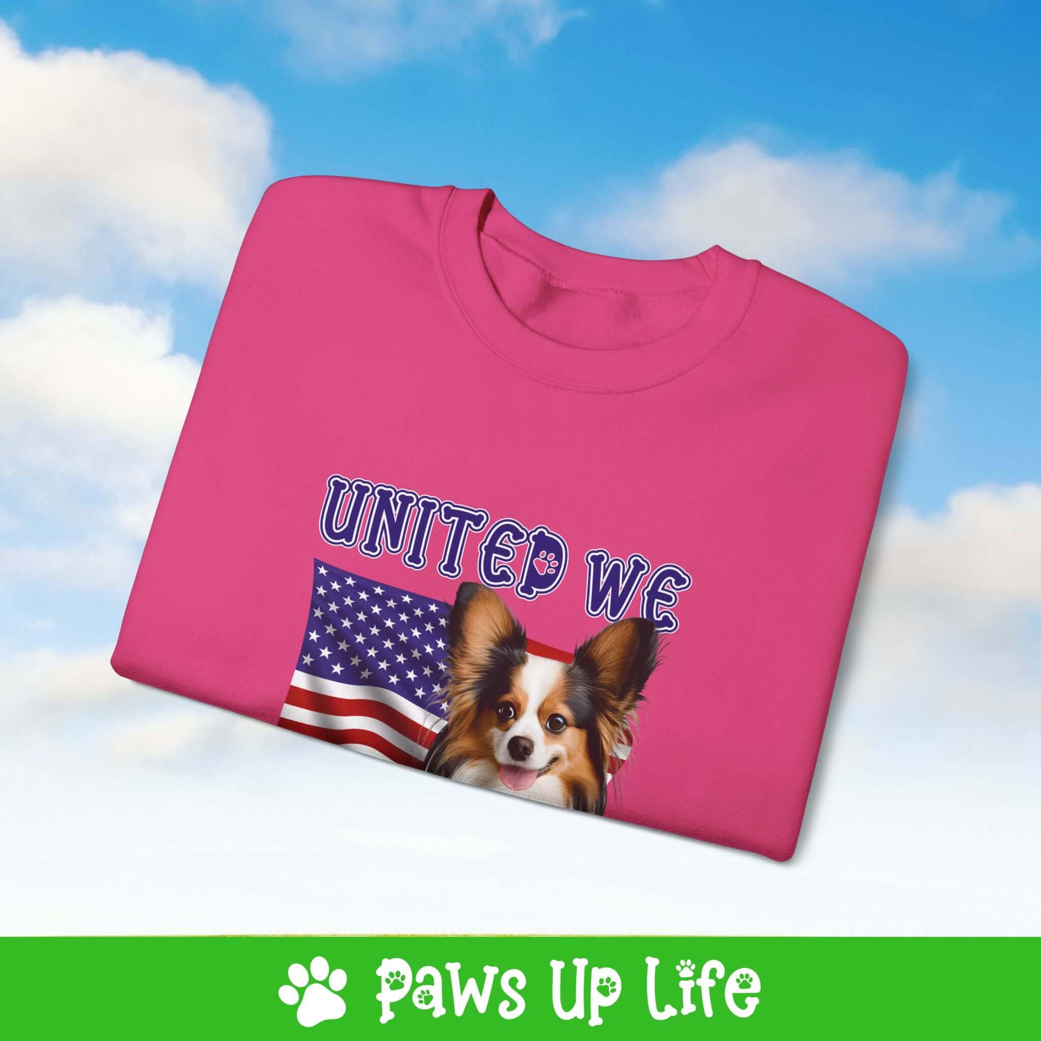 Papillon Dog United We Love Dog Crewneck Sweatshirt, Unisex Gift for Animal Lovers, Dog Mom Dad Sweatshirt, Cute Dog Lover Apparel, Fun Pet | Paws Up Life, LLC