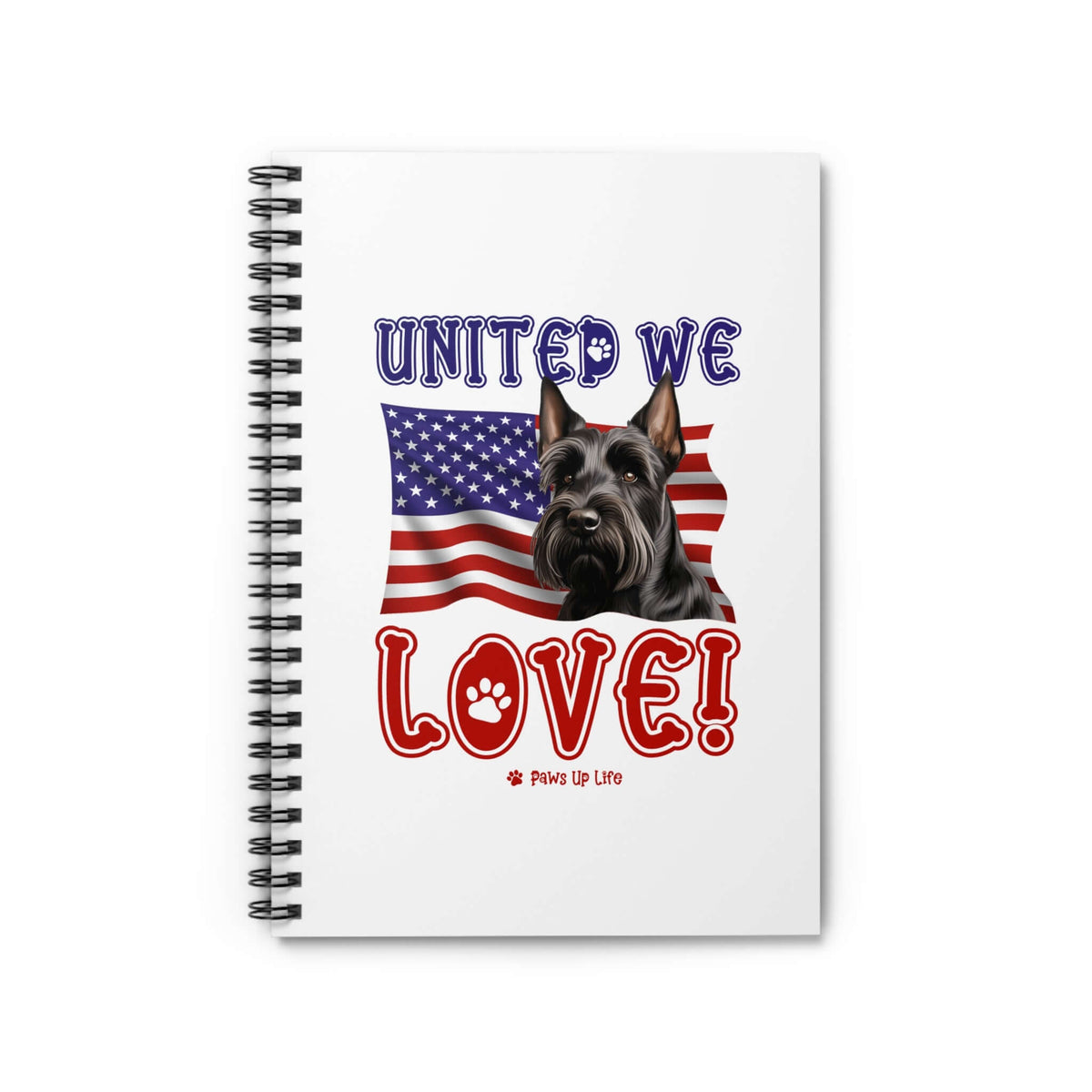 "United We Love" Scottish Terrier Spiral Notebook – Ruled Line Dog Lover's Favorite for Office & Home | Patriotic & Fun!