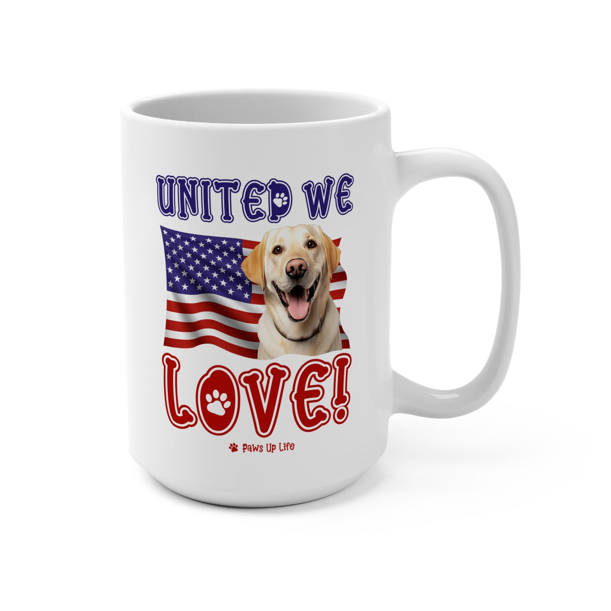 Yellow Lab Labrador Retriever Dog United We Love 15oz Large Coffee Mug Ceramic Drinkware Tea Washable | Paws Up Life, LLC