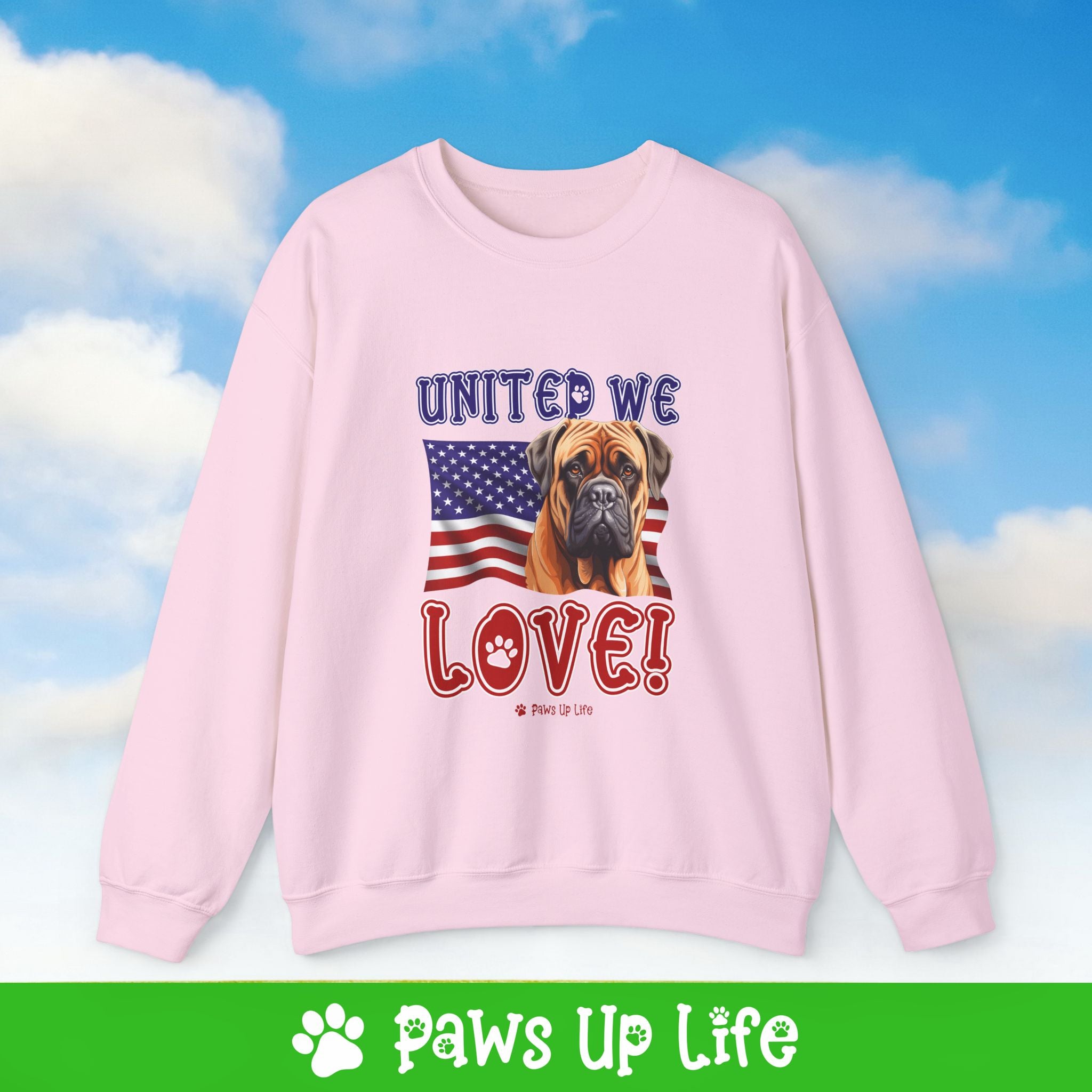 Bull Mastiff Dog United We Love Dog Crewneck Sweatshirt, Unisex Gift for Animal Lovers, Dog Mom Dad Sweatshirt, Cute Dog Lover Apparel, Fun Pet | Paws Up Life, LLC