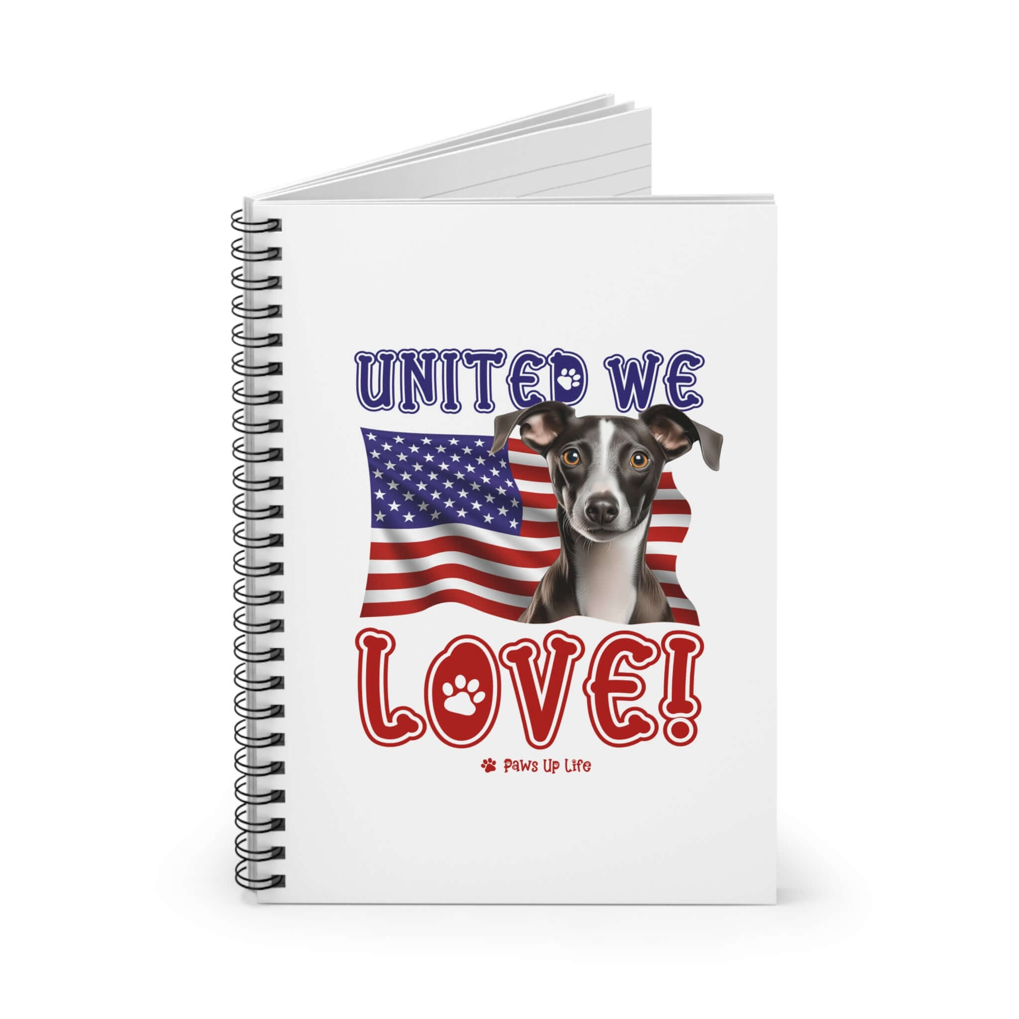 Italian Greyhound Dog United We Love Spiral Notebook for Office and Home - Ruled Line | Paws Up Life, LLC