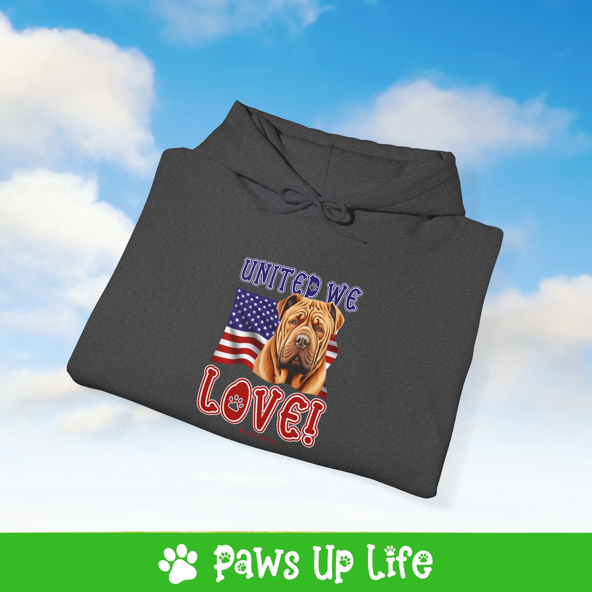 Chinese Shar Pei Dog United We Love Unisex Hoodie Hooded Sweatshirt Classic Comfy Cotton | Paws Up Life, LLC