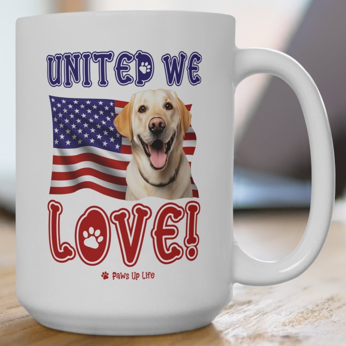 Yellow Lab Labrador Retriever Dog United We Love 15oz Large Coffee Mug Ceramic Drinkware Tea Washable | Paws Up Life, LLC