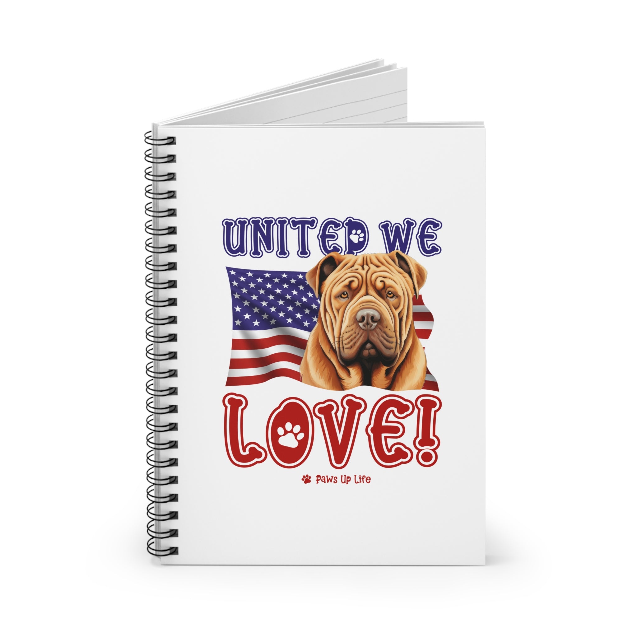 Chinese Shar Pei Dog United We Love Spiral Notebook for Office and Home - Ruled Line