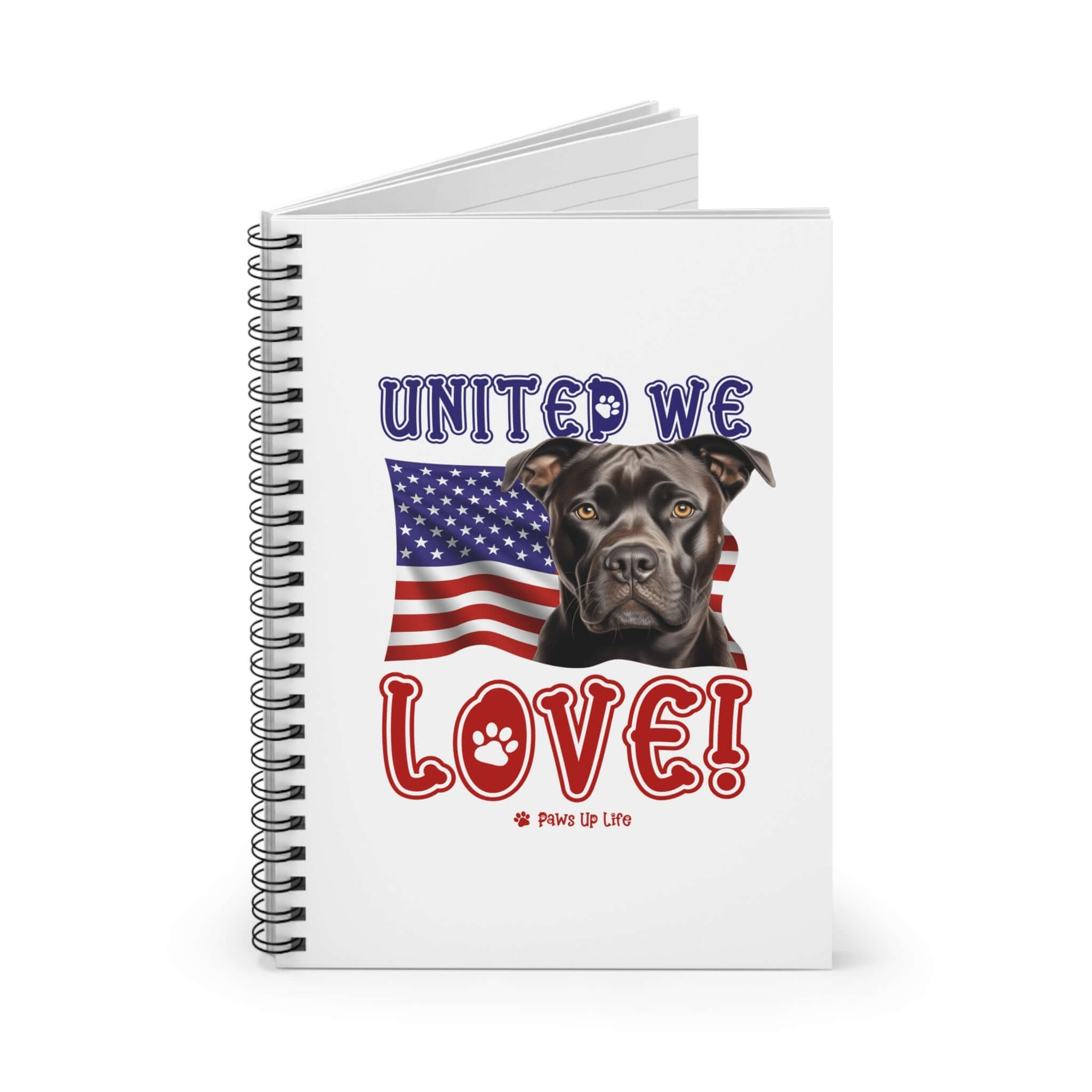 "United We Love" Staffordshire Bull Terrier Spiral Notebook for Dog Lovers - Ruled Line Paper, Patriotic Design, 118 Pages | Paws Up Life, LLC