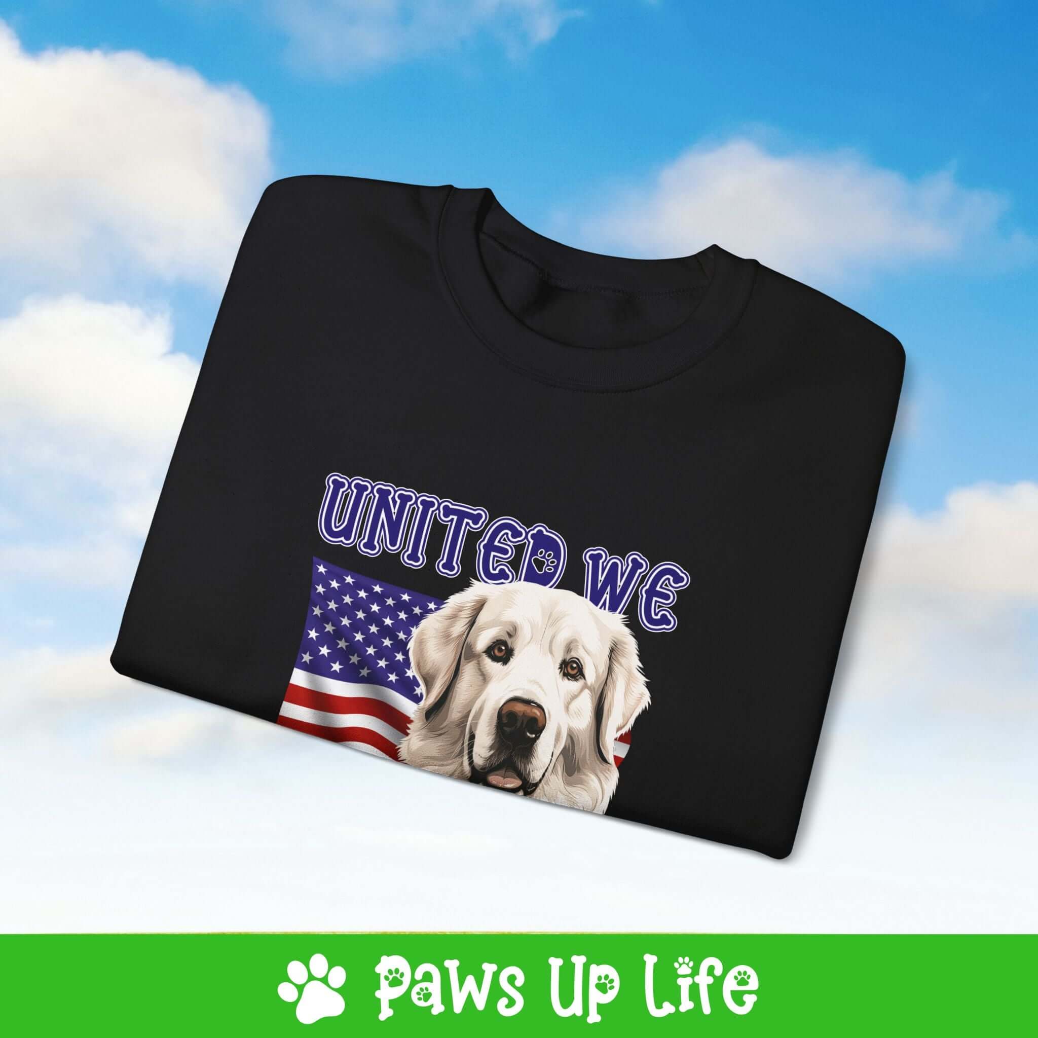 Great Pyrenees Dog United We Love Dog Crewneck Sweatshirt, Unisex Gift for Animal Lovers, Dog Mom Dad Sweatshirt, Cute Dog Lover Apparel, Fun Pet | Paws Up Life, LLC