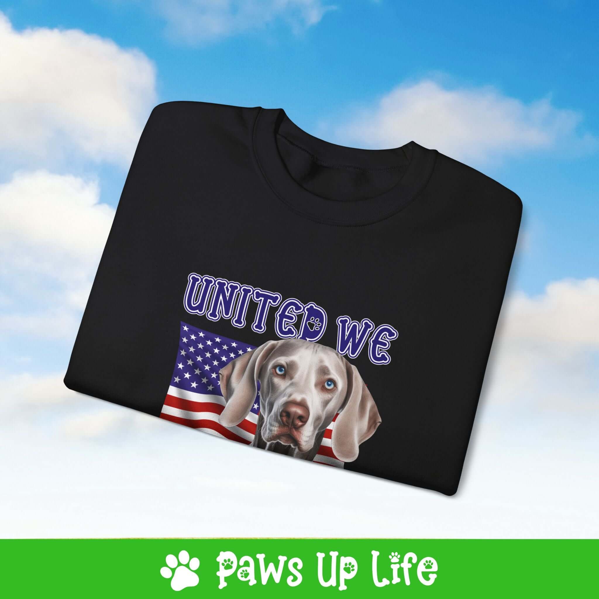 "United We Love" Weimaraner Patriotic Dog Lover Unisex Cotton Crewneck Sweatshirt – The Perfect Cozy Gift for Proud Pet Parents! | Paws Up Life, LLC