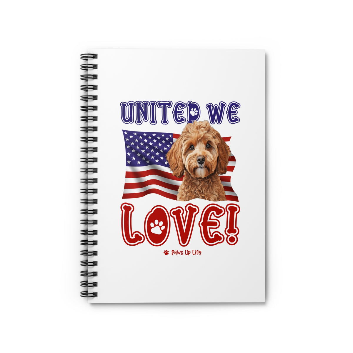 Cavoodle Dog United We Love Spiral Notebook for Office and Home - Ruled Line | Paws Up Life, LLC