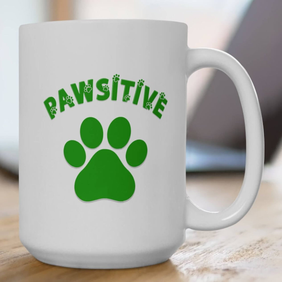 Ceramic Mug - Pawsitive Inspirational Dog Lovers Coffee Mug | Paws Up Life, LLC