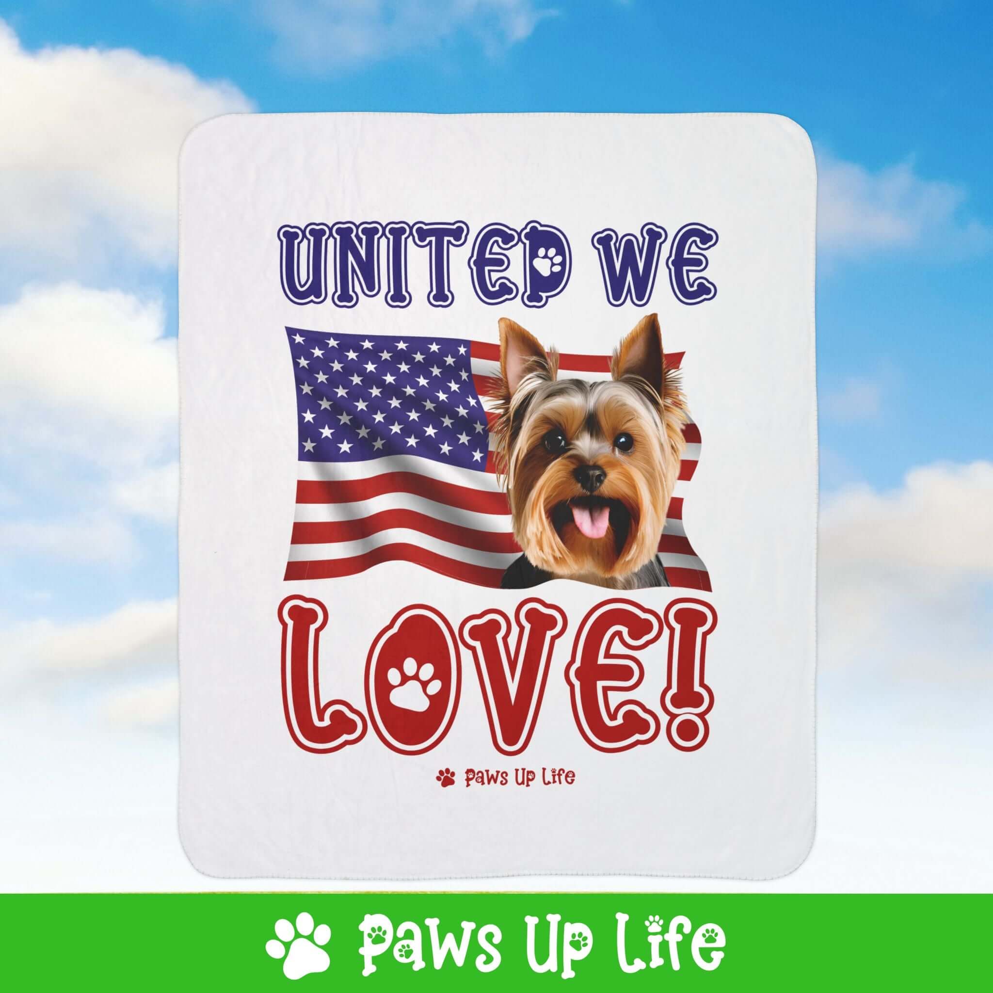 "United We Love" Yorkshire Terrier Patriotic Fleece Sherpa Blanket - Perfect for Snuggling and Cozy Napping