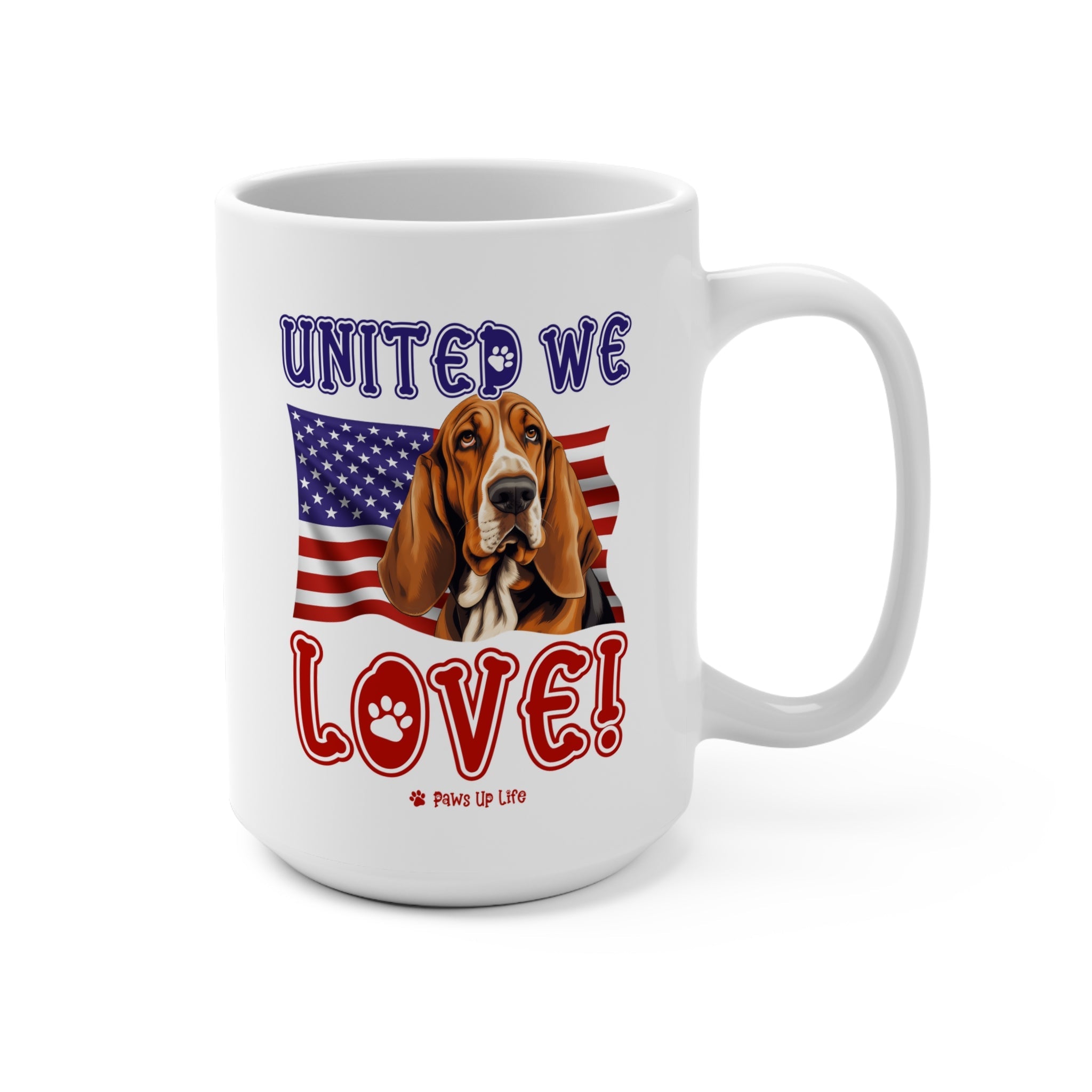 Basset Hound Dog United We Love 15oz Large Coffee Mug Ceramic Drinkware Tea Washable | Paws Up Life, LLC