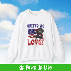 Black Lab Labrador Retriever Dog United We Love Dog Crewneck Sweatshirt, Unisex Gift for Animal Lovers, Dog Mom Dad Sweatshirt, Cute Dog Lover Apparel, Fun Pet | Paws Up Life, LLC