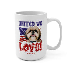 "United We Love" Shih Tzu 15oz Ceramic Mug – Fun Patriotic Dog Lover Drinkware, Perfect for Coffee & Tea! | Paws Up Life, LLC