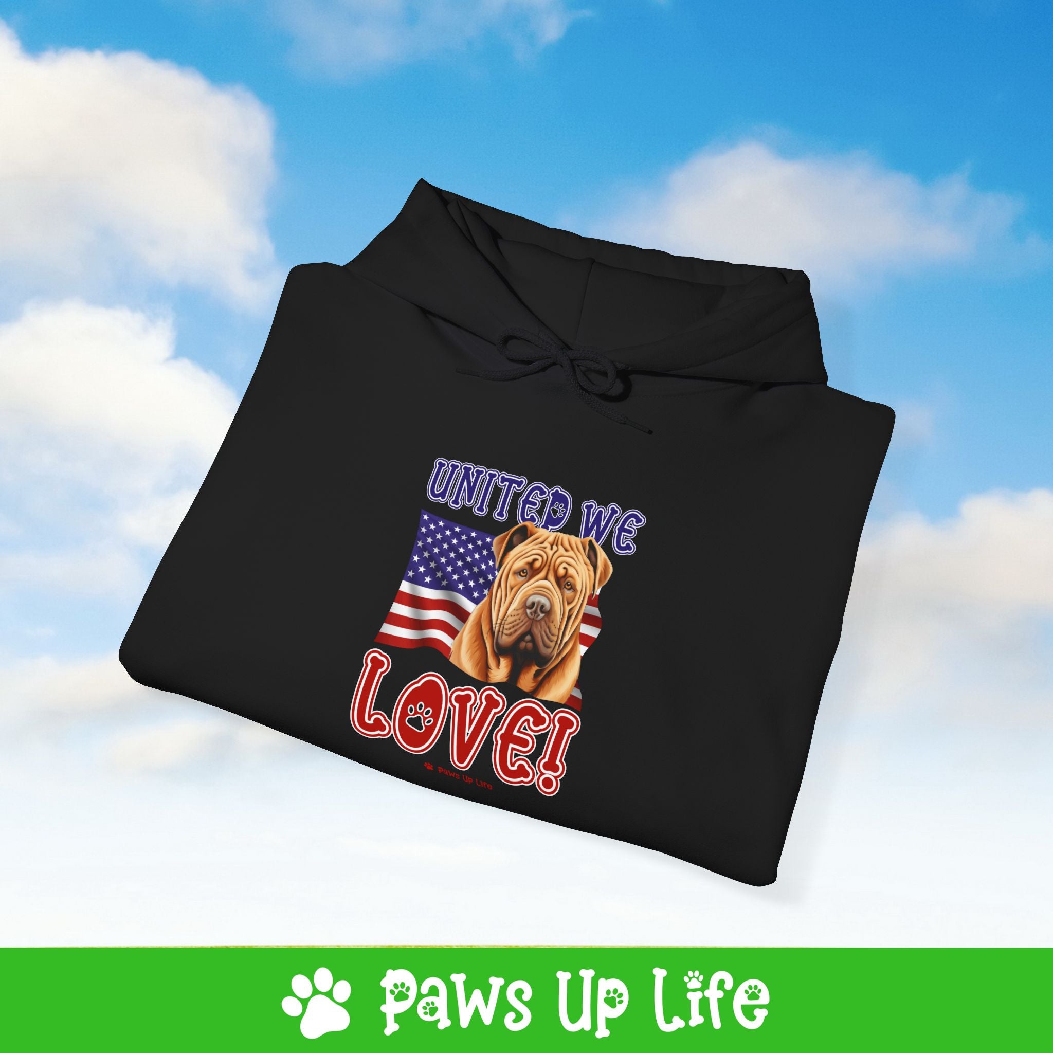 Chinese Shar Pei Dog United We Love Unisex Hoodie Hooded Sweatshirt Classic Comfy Cotton | Paws Up Life, LLC