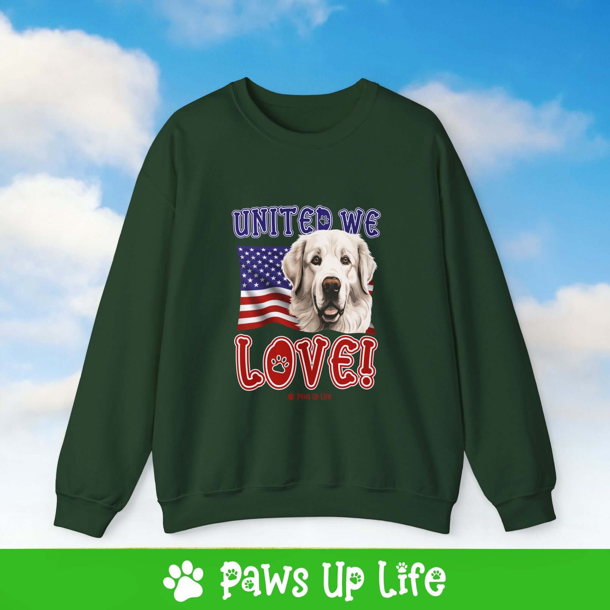 Great Pyrenees Dog United We Love Dog Crewneck Sweatshirt, Unisex Gift for Animal Lovers, Dog Mom Dad Sweatshirt, Cute Dog Lover Apparel, Fun Pet | Paws Up Life, LLC