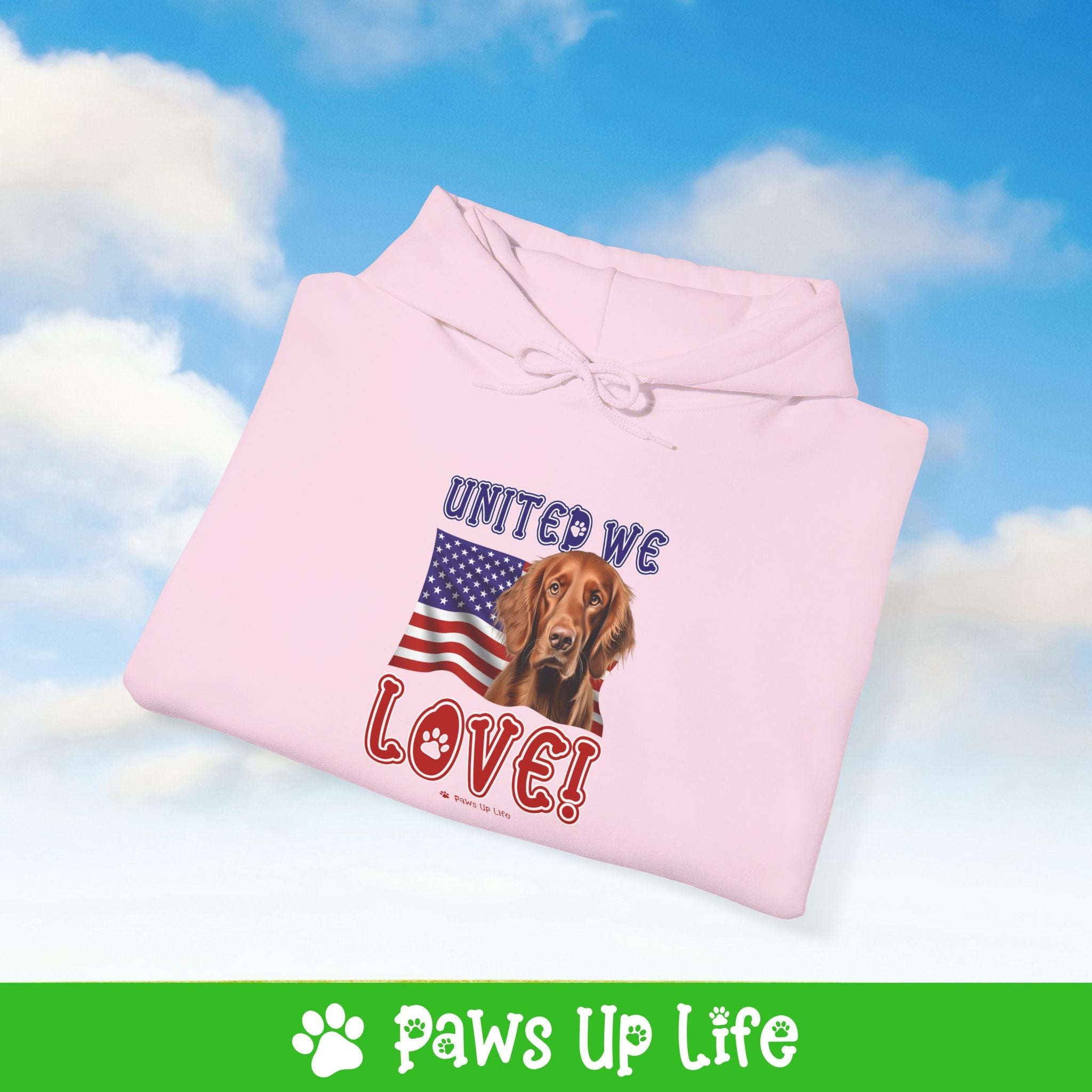 Irish Setter Dog United We Love Unisex Hoodie Hooded Sweatshirt Classic Comfy Cotton | Paws Up Life, LLC