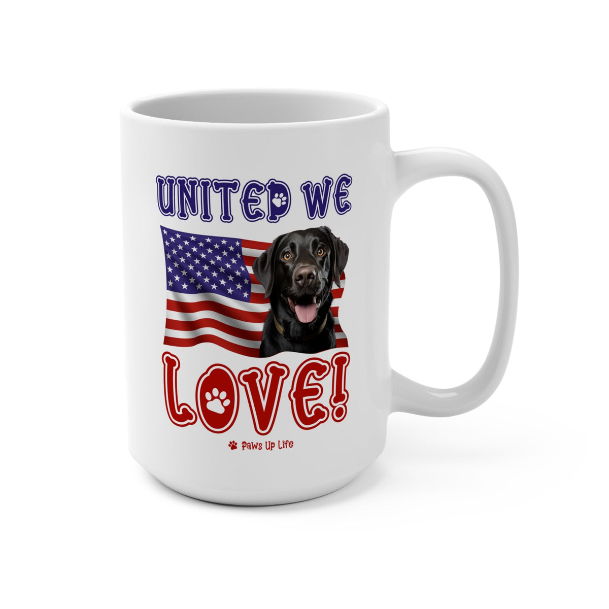 Black Lab Labrador Retriever Dog United We Love 15oz Large Coffee Mug Ceramic Drinkware Tea Washable | Paws Up Life, LLC