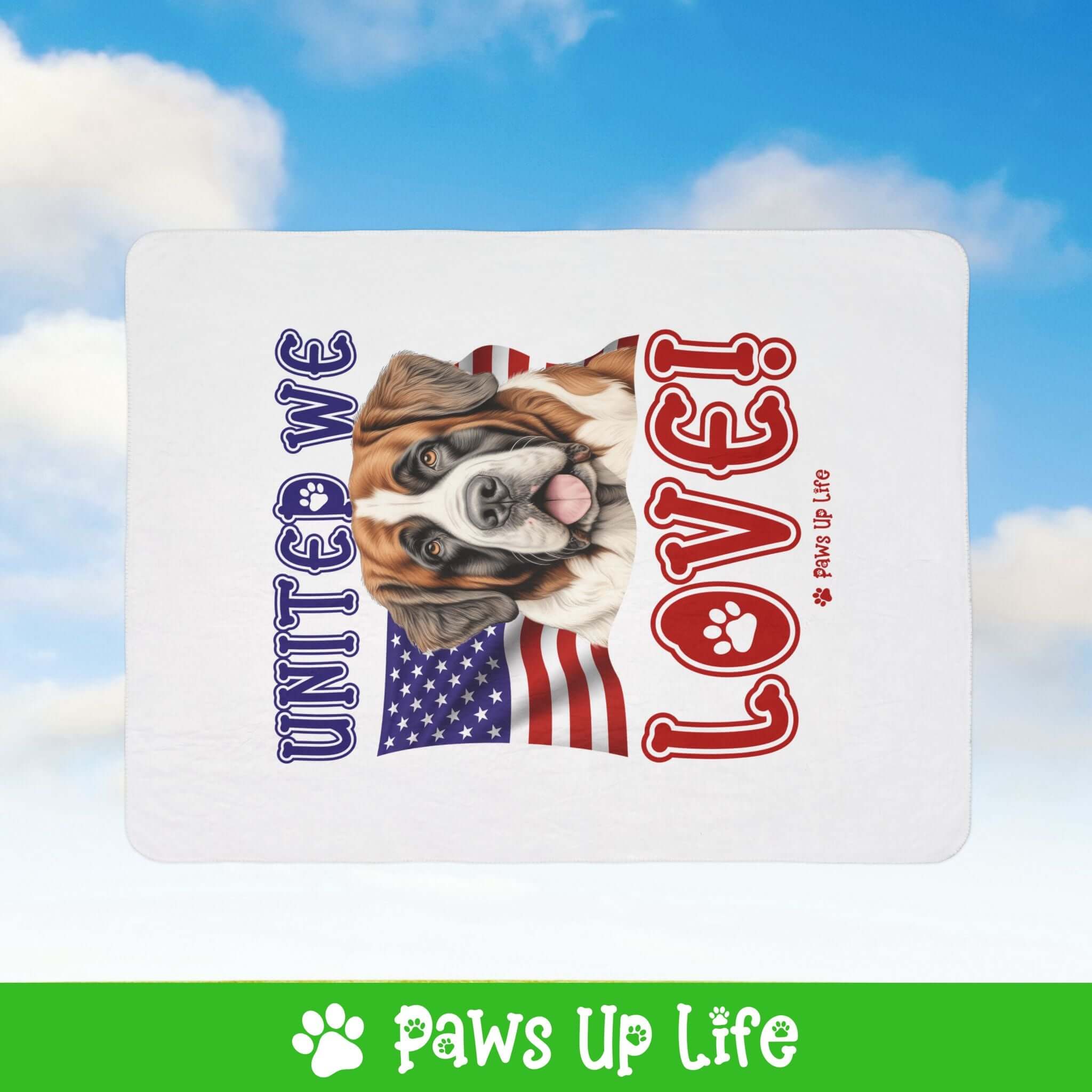 "United We Love" St. Bernard Patriotic Fleece Sherpa Blanket - Perfect for Snuggling and Cozy Napping | Paws Up Life, LLC