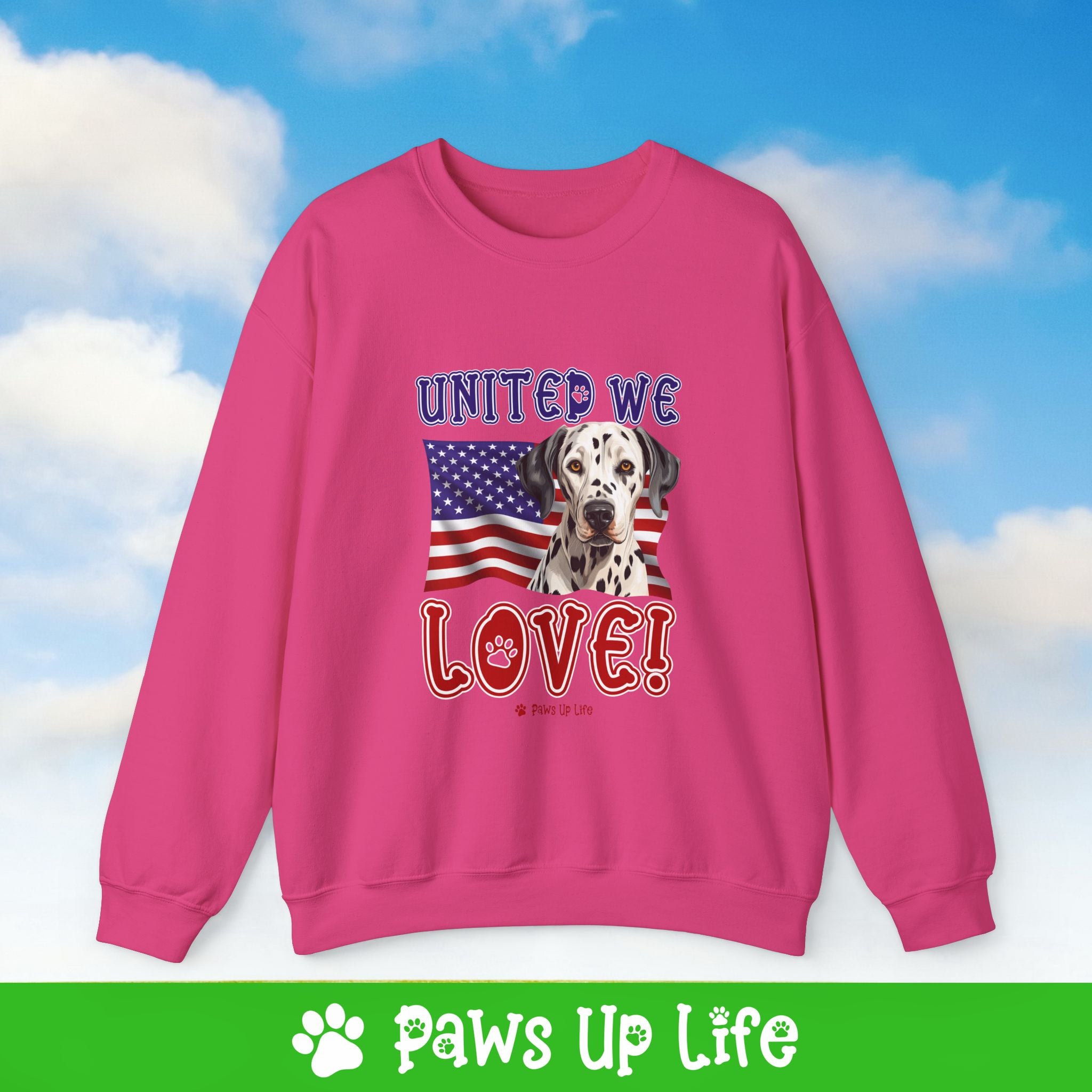 Dalmatian Dog United We Love Dog Crewneck Sweatshirt, Unisex Gift for Animal Lovers, Dog Mom Dad Sweatshirt, Cute Dog Lover Apparel, Fun Pet | Paws Up Life, LLC