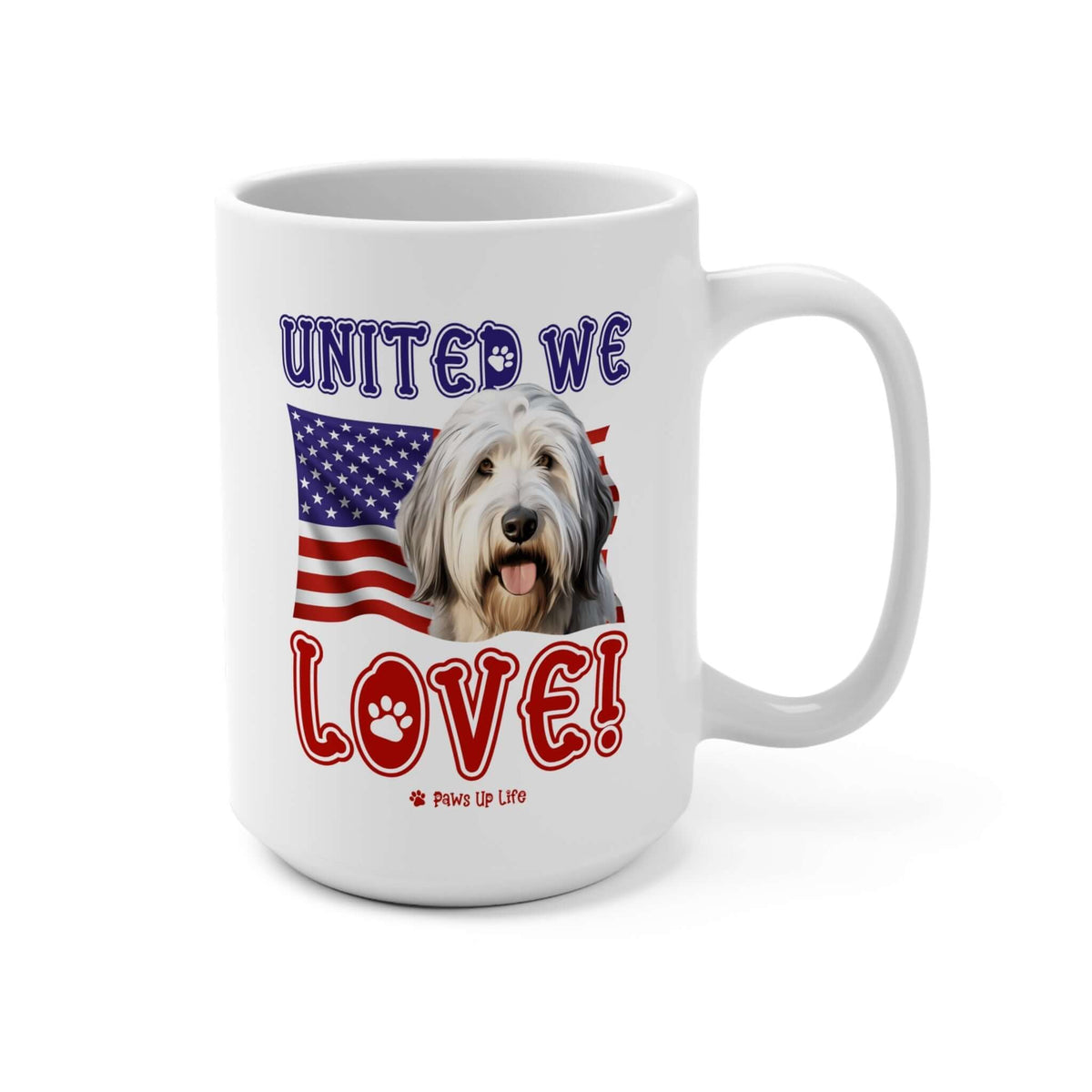 Old English Sheepdog Dog United We Love 15oz Large Coffee Mug Ceramic Drinkware Tea Washable | Paws Up Life, LLC