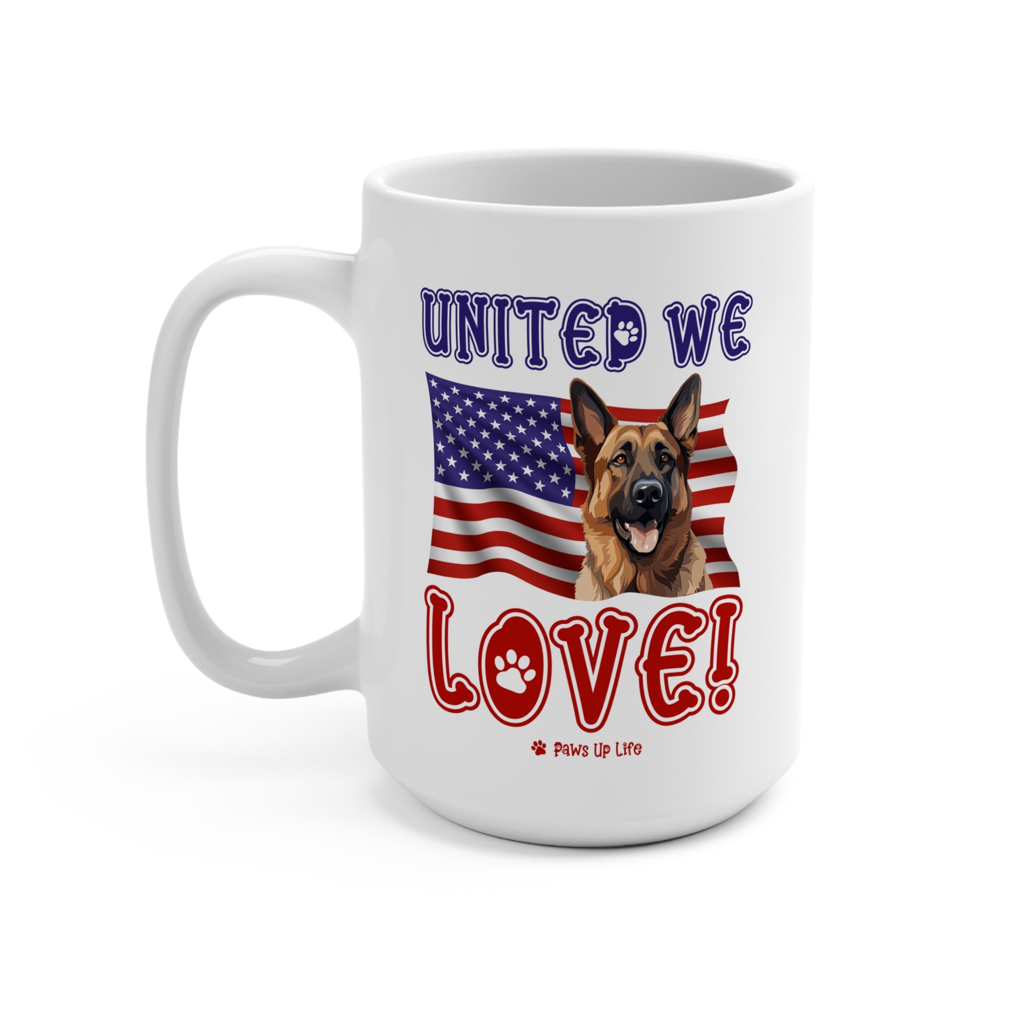 German Shepherd Dog United We Love 15oz Large Coffee Mug Ceramic Drinkware Tea Washable | Paws Up Life, LLC