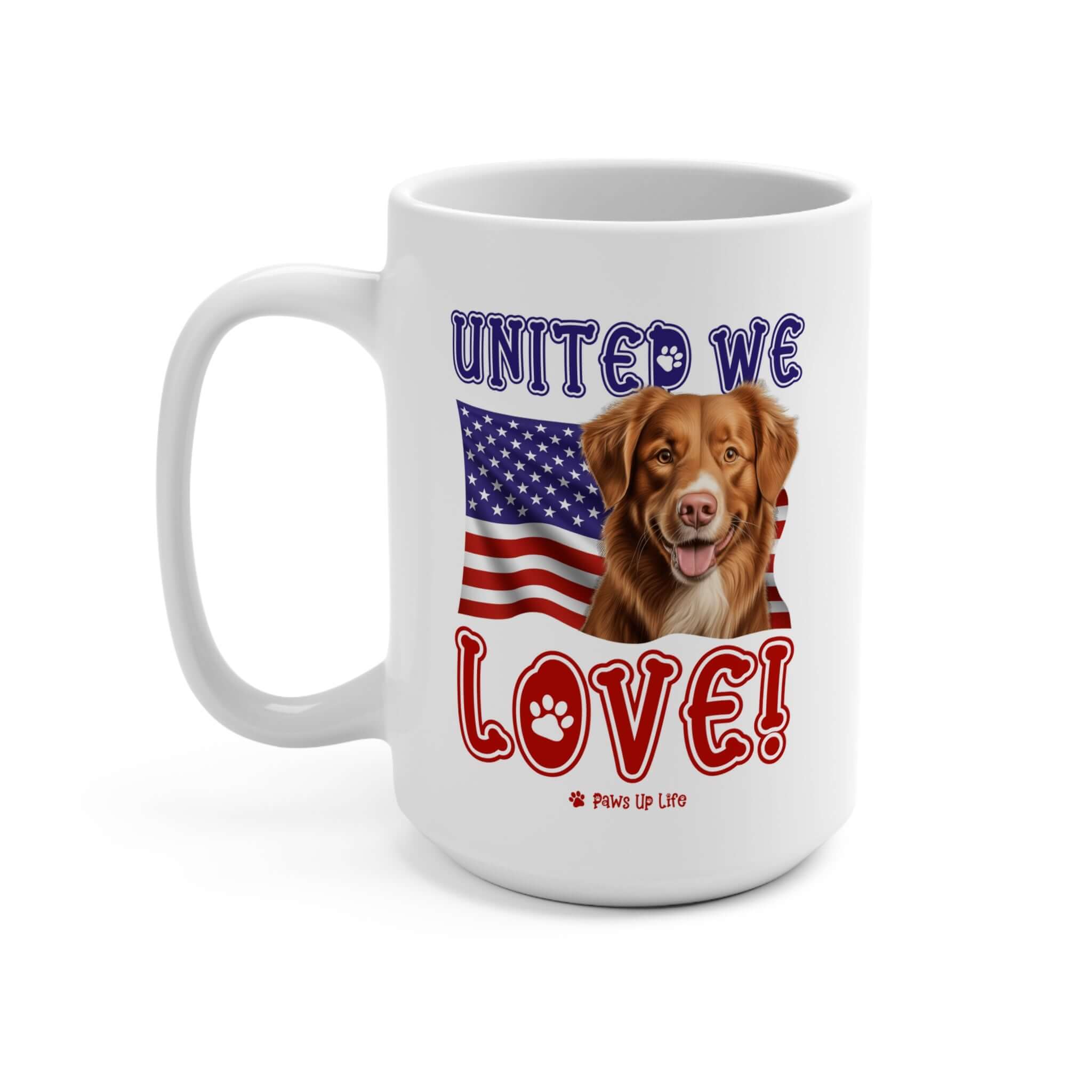 Nova Scotia Duck Tolling Retriever Dog United We Love 15oz Large Coffee Mug Ceramic Drinkware Tea Washable | Paws Up Life, LLC