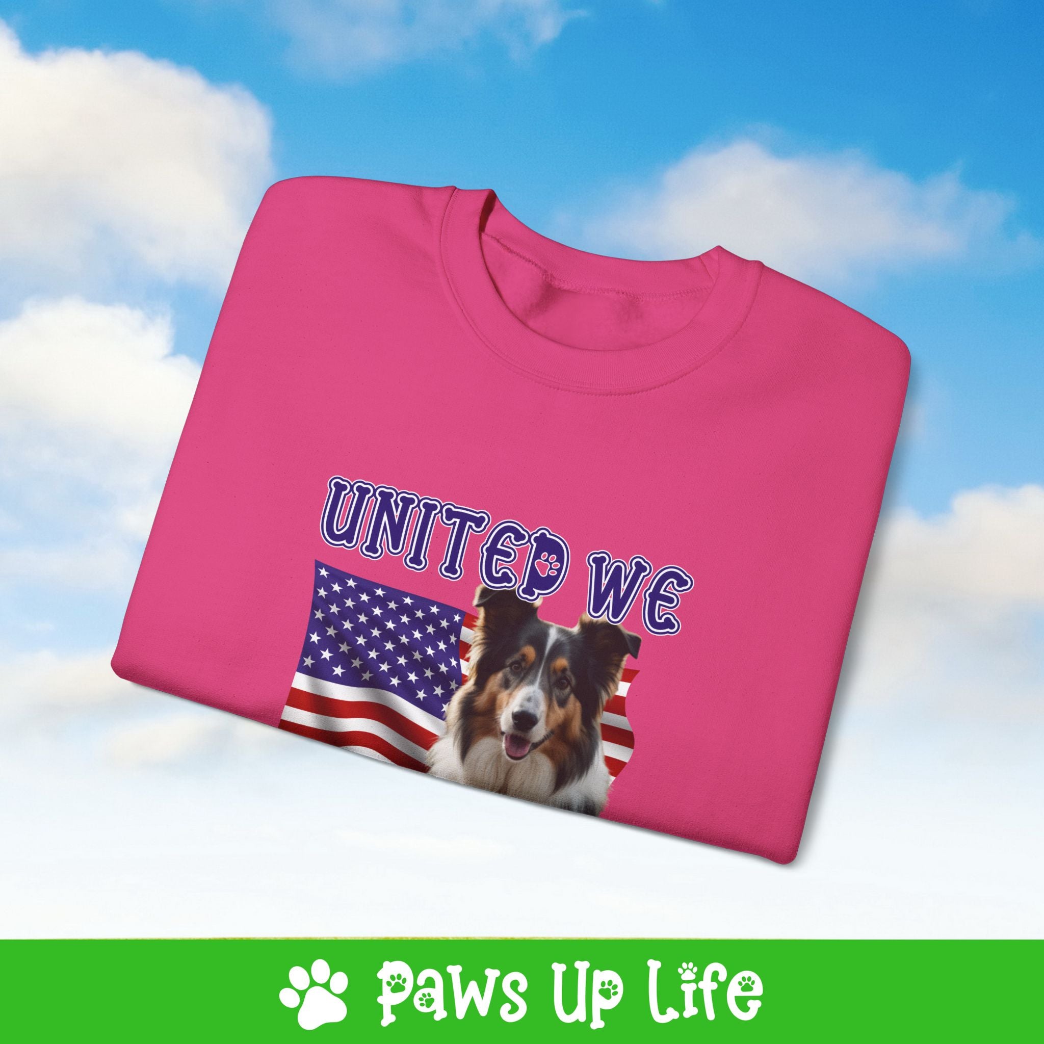 Collie Dog United We Love Dog Crewneck Sweatshirt, Unisex Gift for Animal Lovers, Dog Mom Dad Sweatshirt, Cute Dog Lover Apparel, Fun Pet | Paws Up Life, LLC