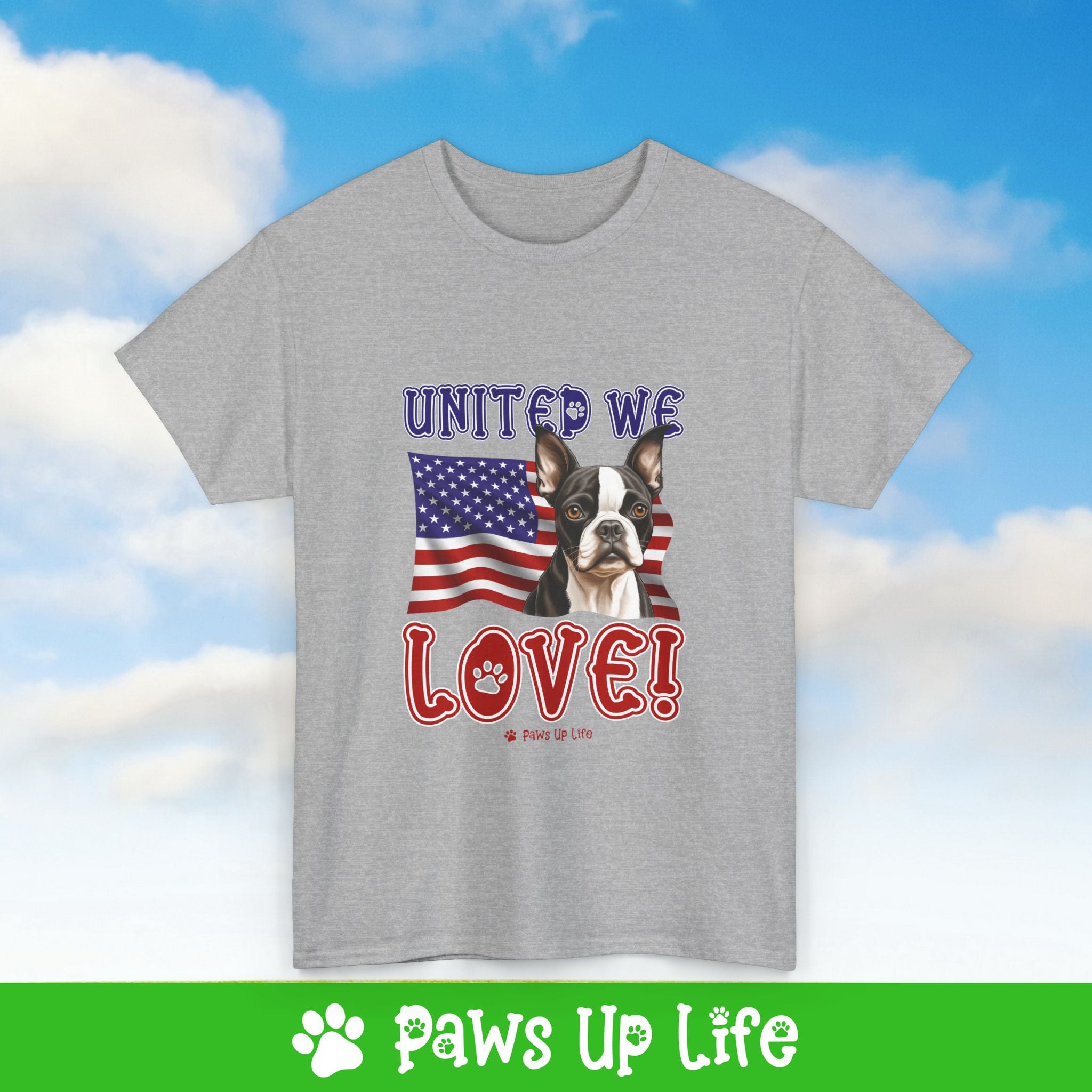 Boston Terrier Dog United We Love Dog Tee, Shirt, Unisex Pet Lover Gift, Dog Mom Dad Tshirt, Animal Rescue Advocate, Cute Puppy Graphic Top Classic Collar | Paws Up Life, LLC