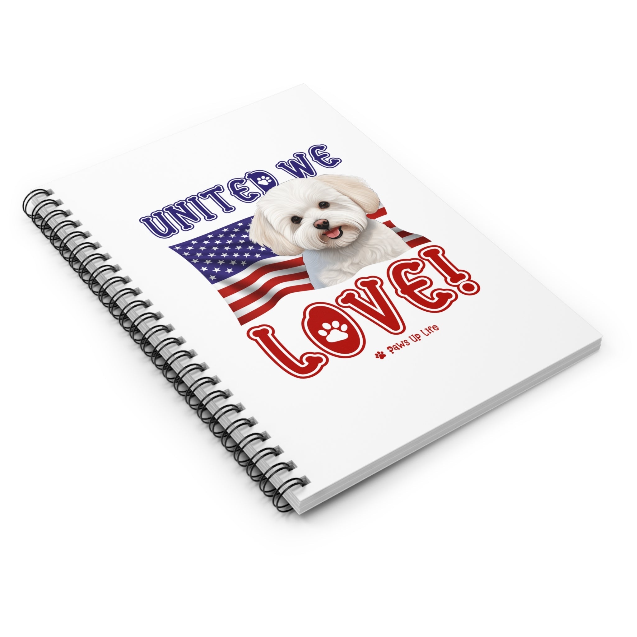 Bichon Frise Dog United We Love Spiral Notebook for Office and Home - Ruled Line | Paws Up Life, LLC