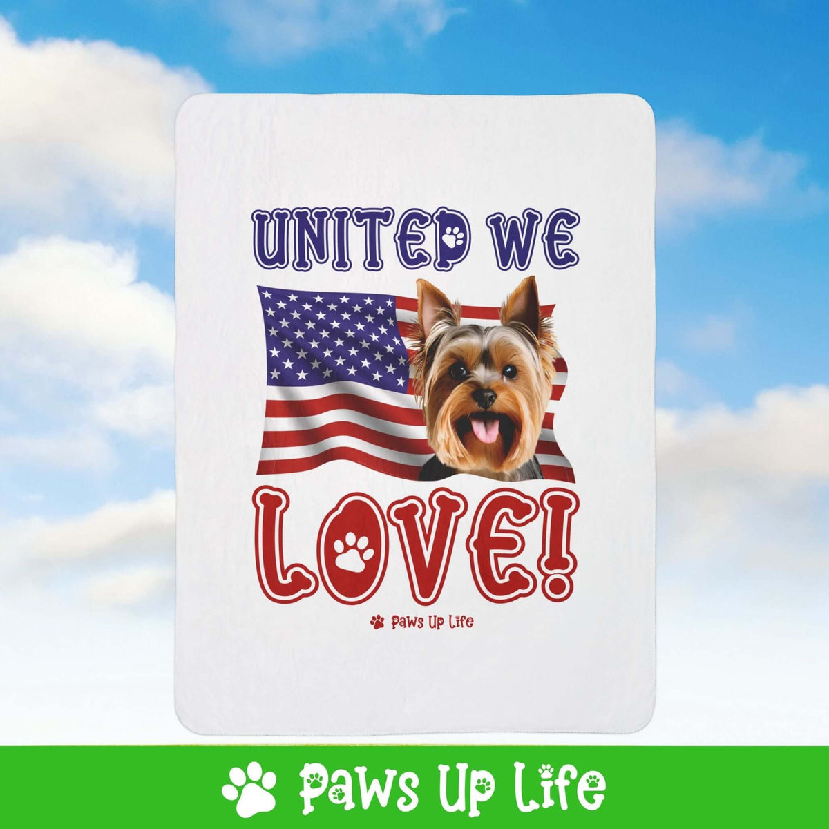 "United We Love" Yorkshire Terrier Patriotic Fleece Sherpa Blanket - Perfect for Snuggling and Cozy Napping | Paws Up Life, LLC