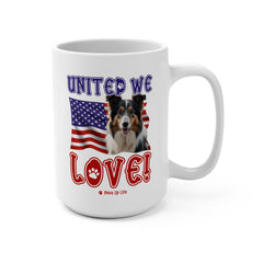 Collie Dog United We Love 15oz Large Coffee Mug Ceramic Drinkware Tea Washable | Paws Up Life, LLC