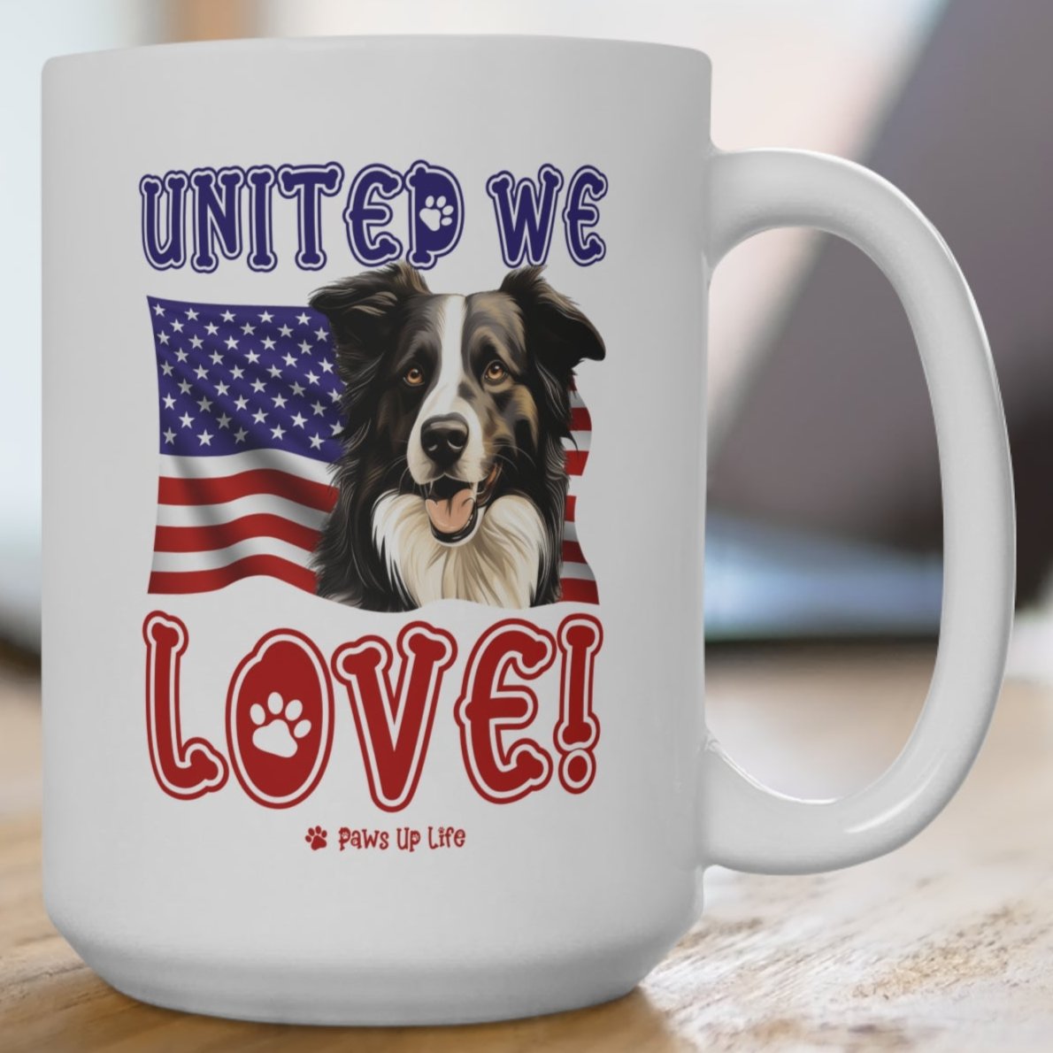 Border Collie Dog United We Love 15oz Large Coffee Mug Ceramic Drinkware Tea Washable | Paws Up Life, LLC